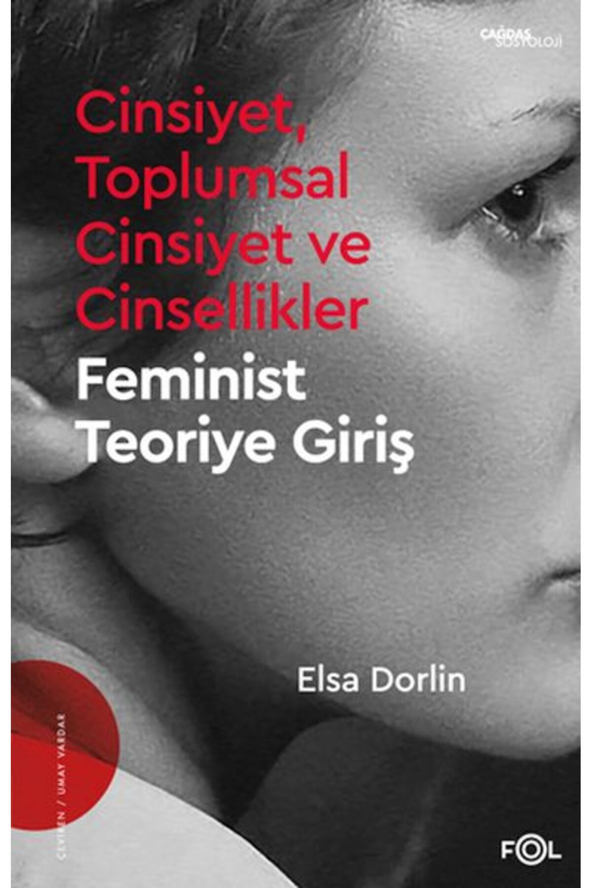 Destek Yayınları Cinsiyet, Toplumsal Cinsiyet ve Cinsellikler –Feminist Teoriye Giriş
