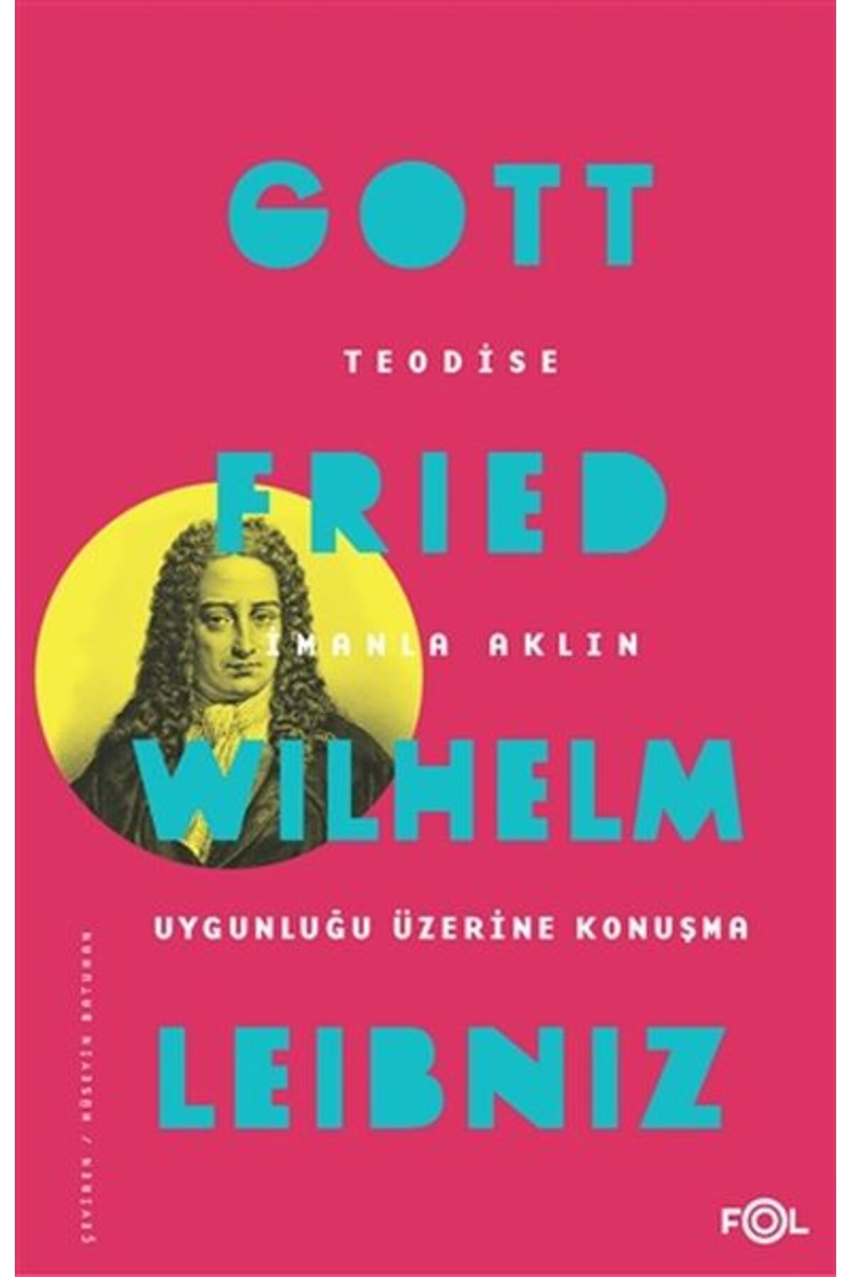 FOL Kitap Teodise İmanla Aklın Uygunluğu Üzerine Konuşma