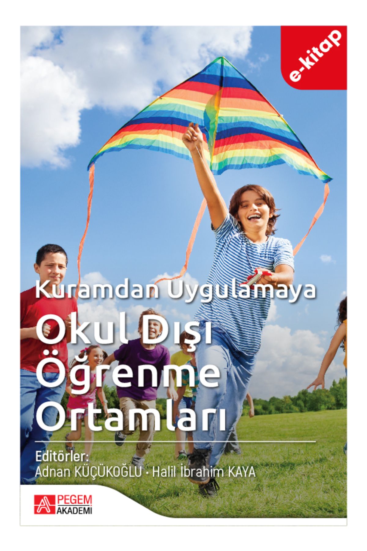 Pegem Akademi Kuramdan Uygulamaya Okul Dışı Öğrenme Ortamları (e-kitap)