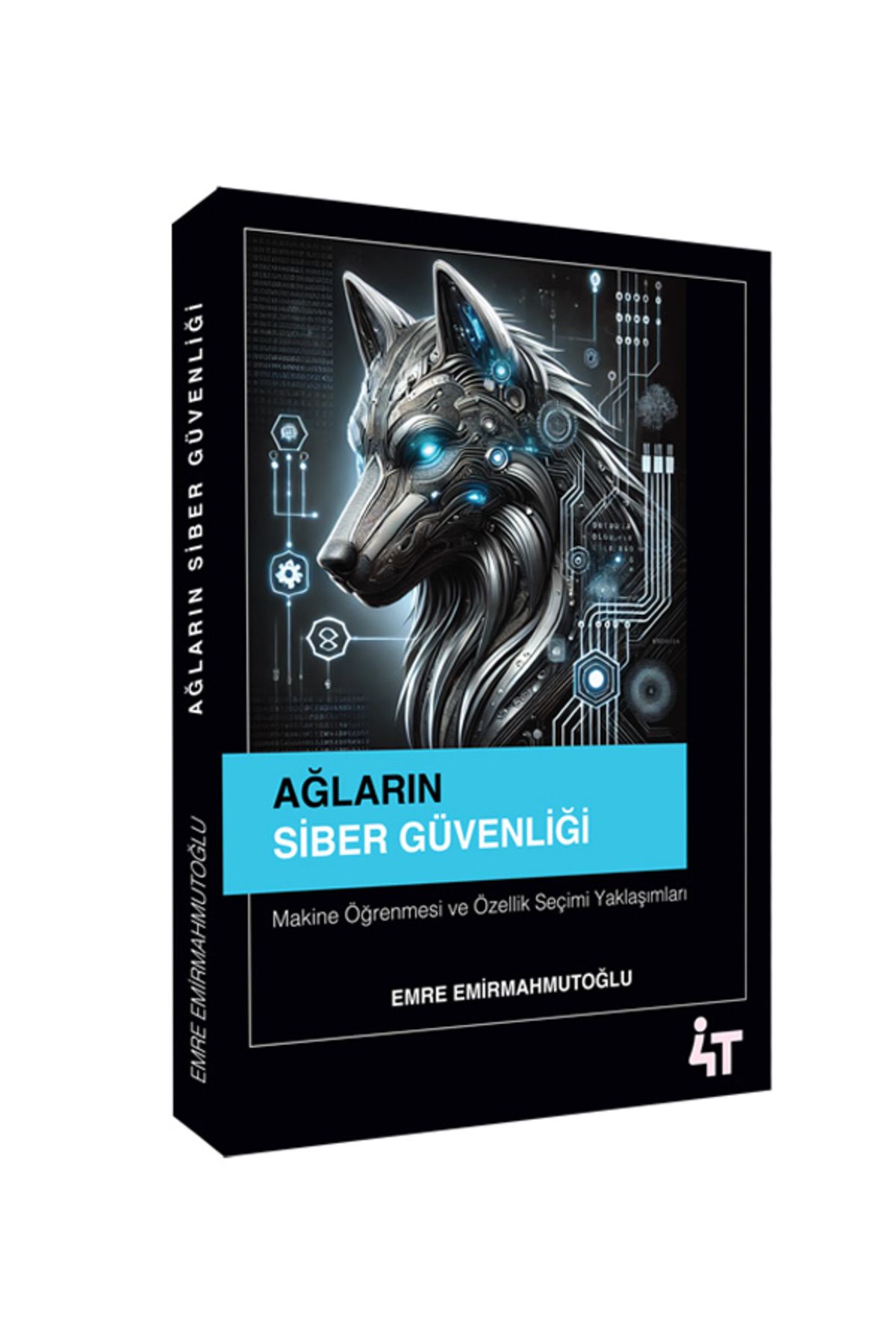 4T Yayınları AĞLARIN SİBER GÜVENLİĞİ