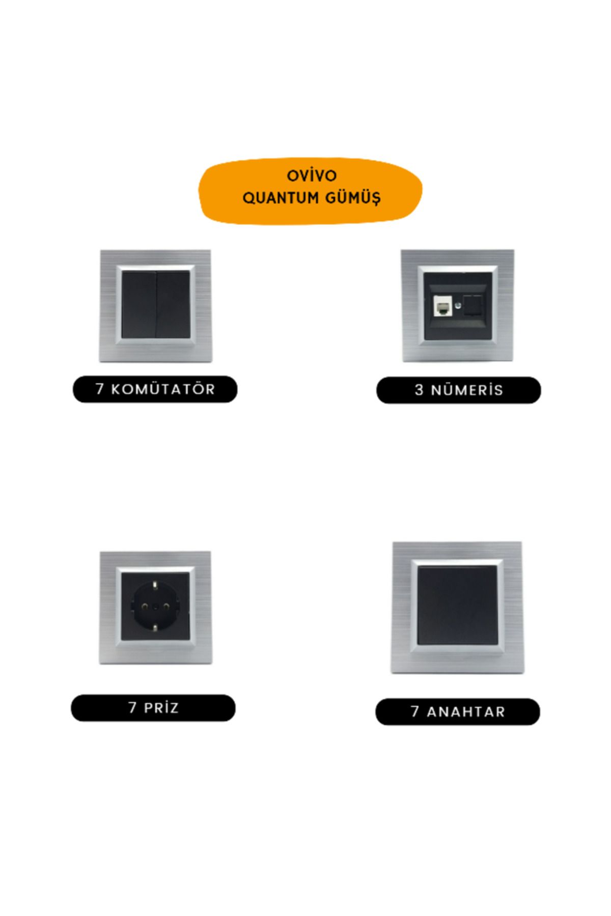OVİVO-Ovivo Quantum Silver Set (7 Commutator + 3 Numeris + 7 Socket + 7 Switch) 1