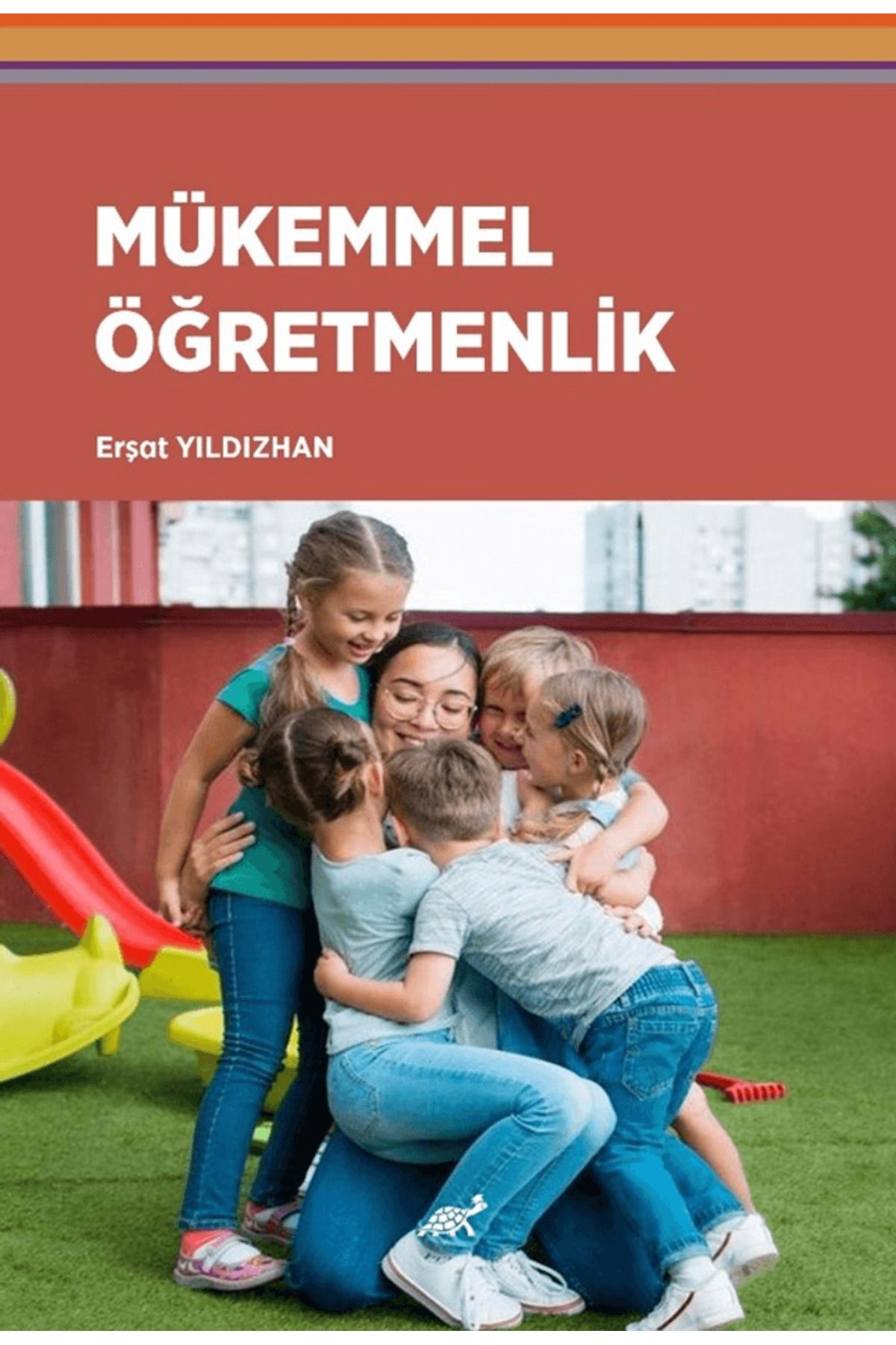 Paradigma Akademi Yayınları Mükemmel Öğretmenlik / Erşat Yıldızhan / Paradigma Akademi Yayınları / 9786256714663