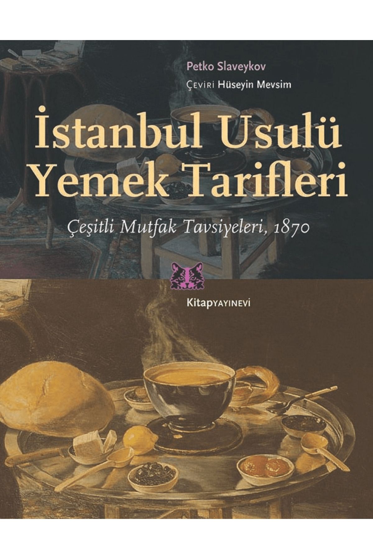 Kitap Yayınevi İstanbul Usulü Yemek Tarifleri / Petko Slaveykov