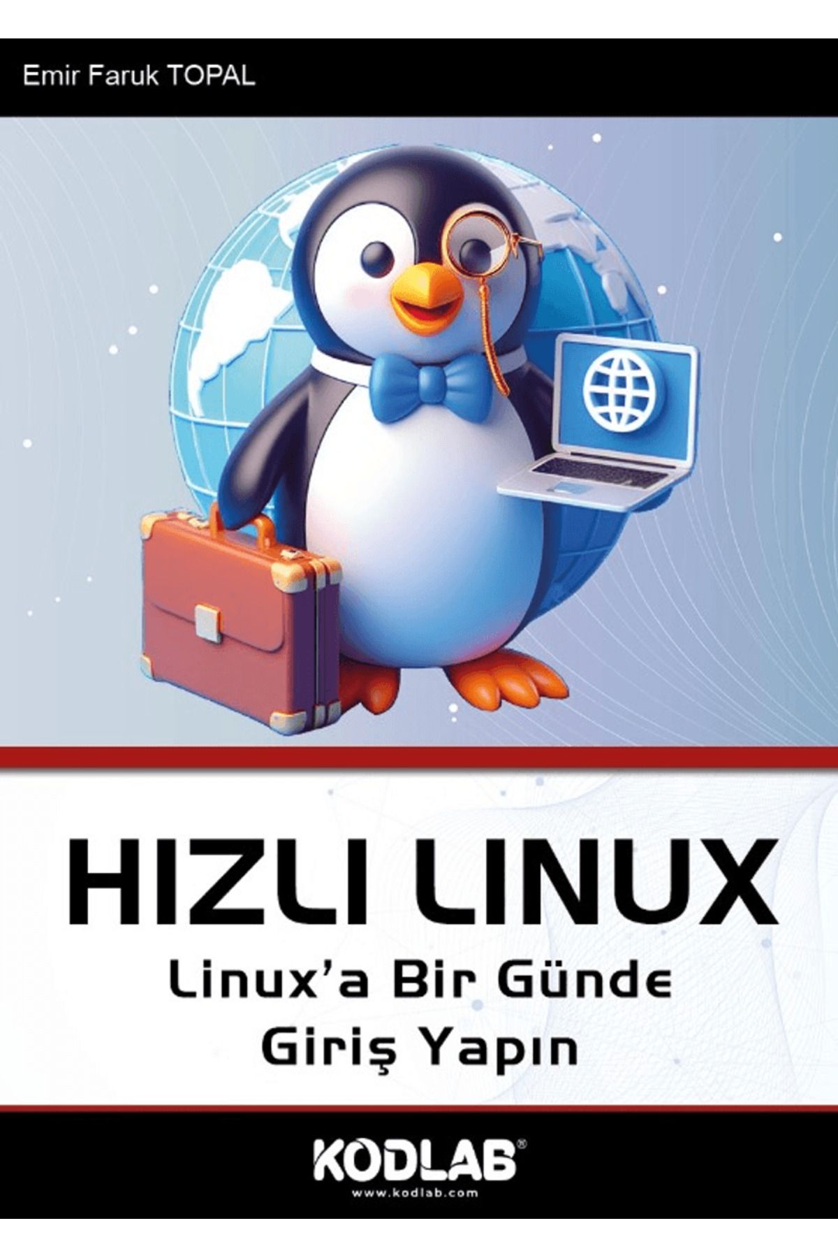 Kodlab Yayın Dağıtım Hızlı Linux / Emir Faruk Topal / Kodlab Yayın Dağıtım / 9786256677005