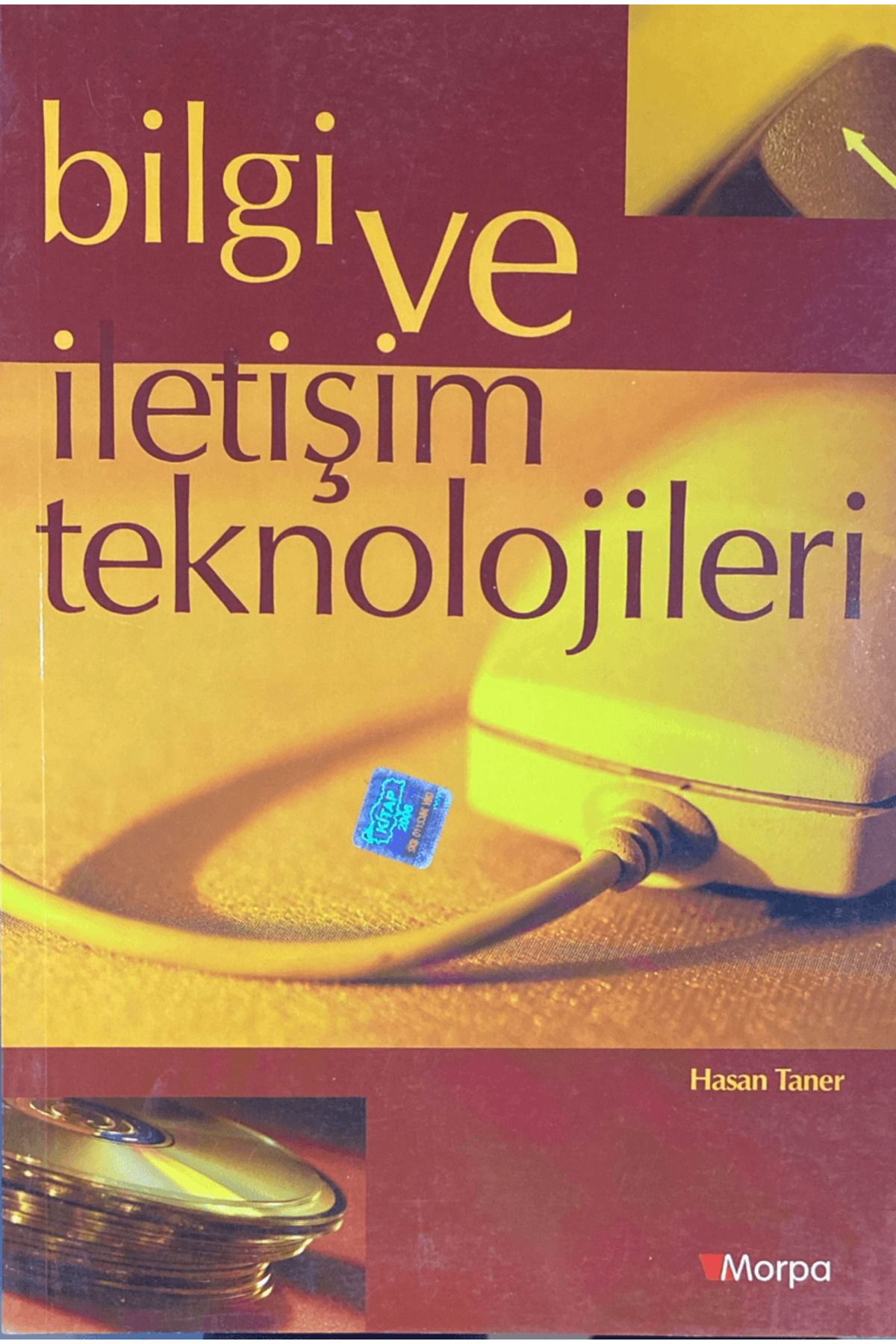 Morpa Kültür Yayınları Bilgi ve İletişim Teknolojileri / Hasan Taner / Morpa Kültür Yayınları / 9789752847385