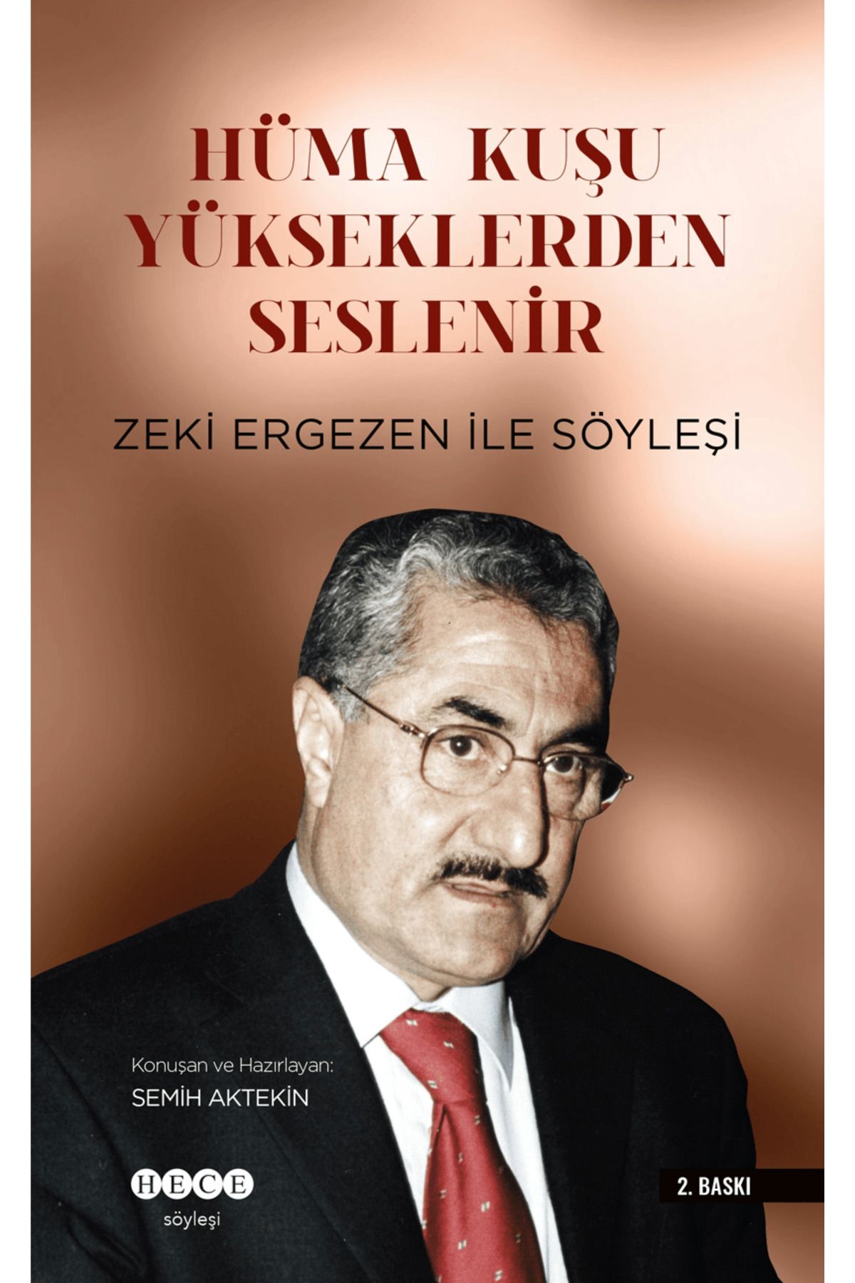 Hece Yayınları Hüma Kuşu Yükseklerden Seslenir / Semih Aktekin / Hece Yayınları / 9786258162875