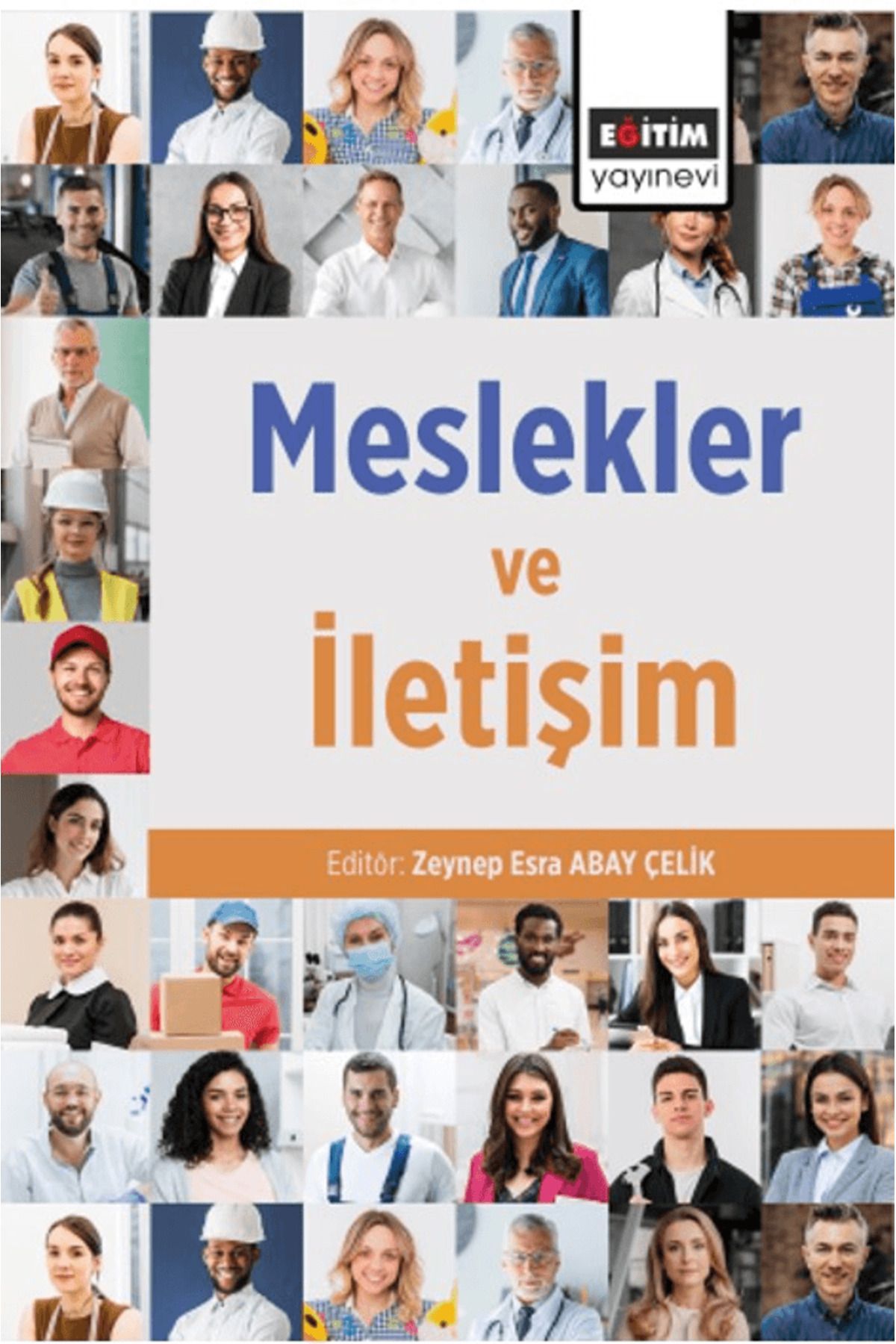 Eğitim Yayınevi Meslekler ve İletişim / Zeynep Esra Abay Çelik / Eğitim Yayınevi - Bilimsel Eserler / 9786256552388