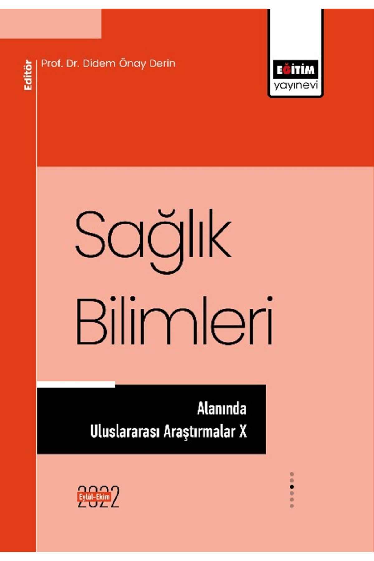 Eğitim Yayınevi Sağlık Bilimleri Alanında Uluslararası Araştırmalar X / 9786258223040