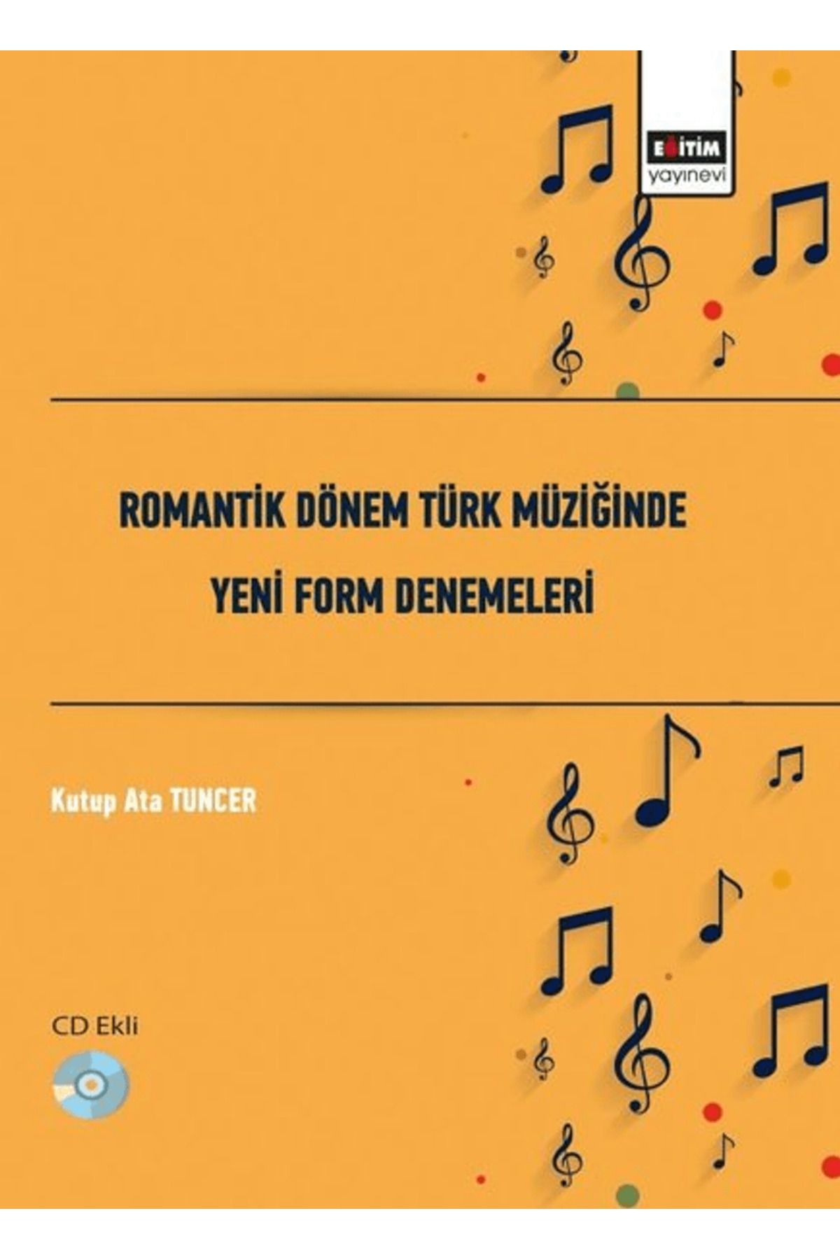 Eğitim Yayınevi Romantik Dönem Türk Müziğinde Yeni Form Denemeleri / 9786257316415