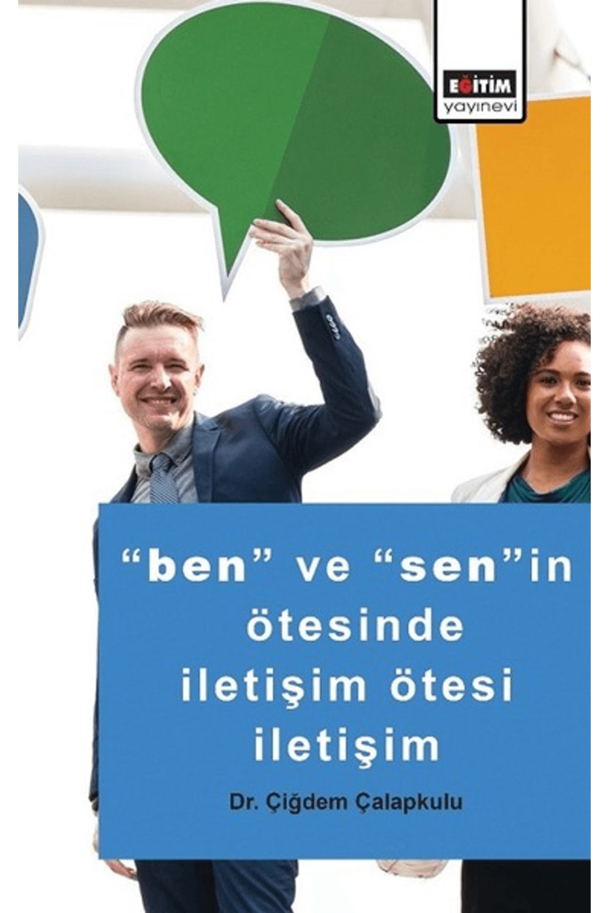 Eğitim Yayınevi Ben ve Senin Ötesinde İletişim Ötesi İletişim / Eğitim Yayınevi - Bilimsel Eserler / 9789752475861