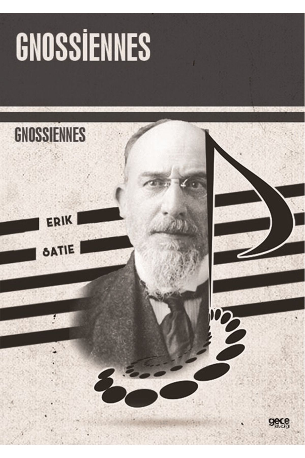 Gece Kitaplığı Gnossiennes / Erik Satie / Gece Kitaplığı / 9786254308239