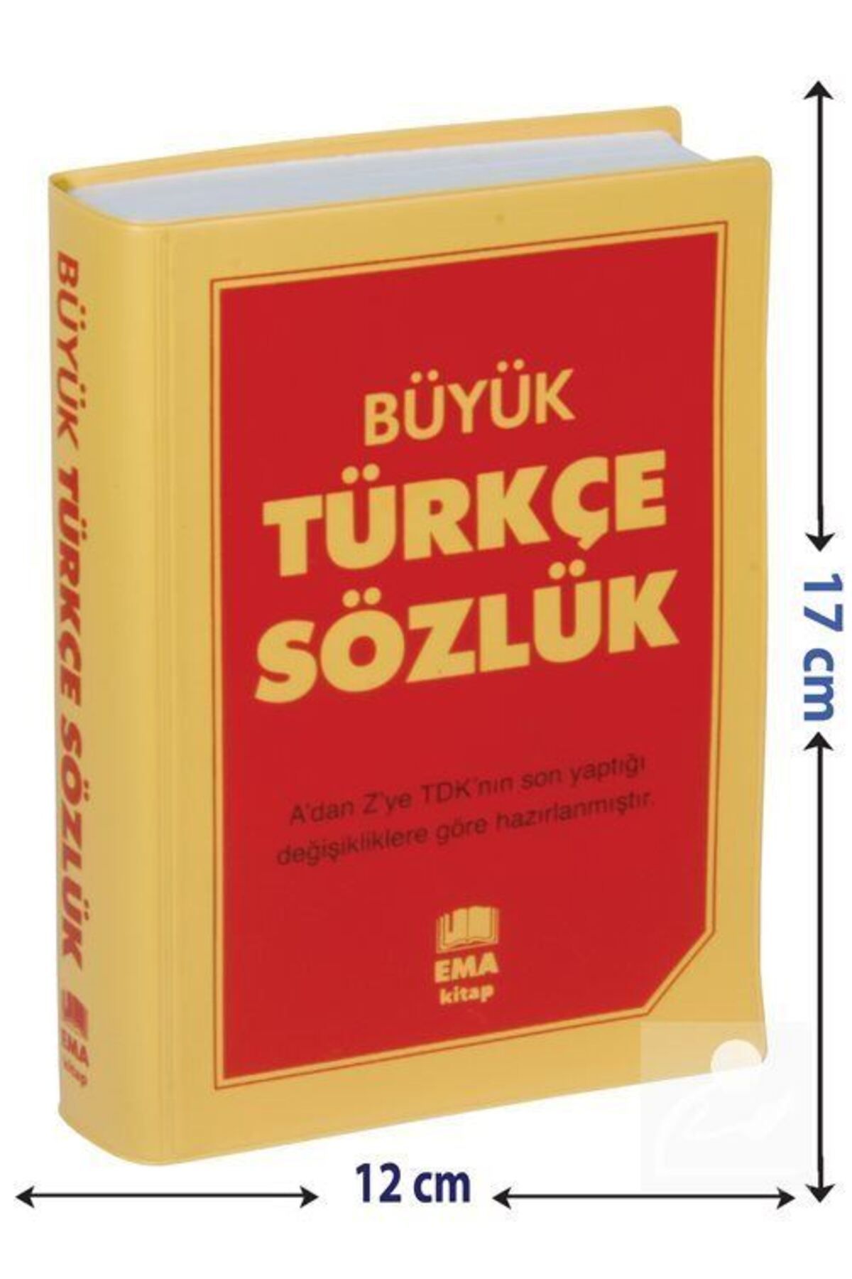 Ema Kitap Büyük Türkçe Sözlük A'dan Z'ye Tdk Uyumlu (LİSE VE DENGİ OKULLAR IÇİN)