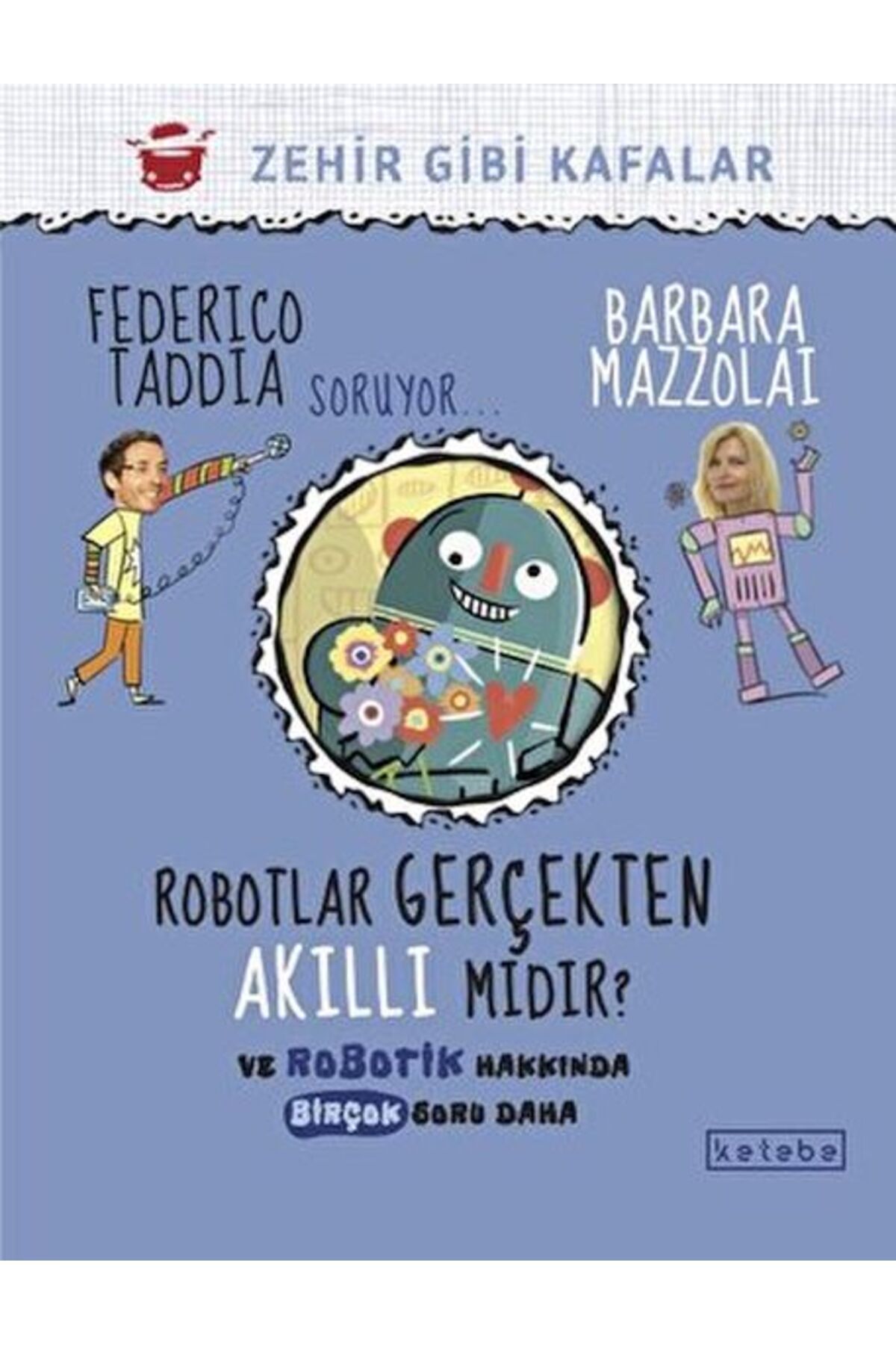 Ketebe Yayınları Robotlar Gerçekten Akıllı Mıdır?
