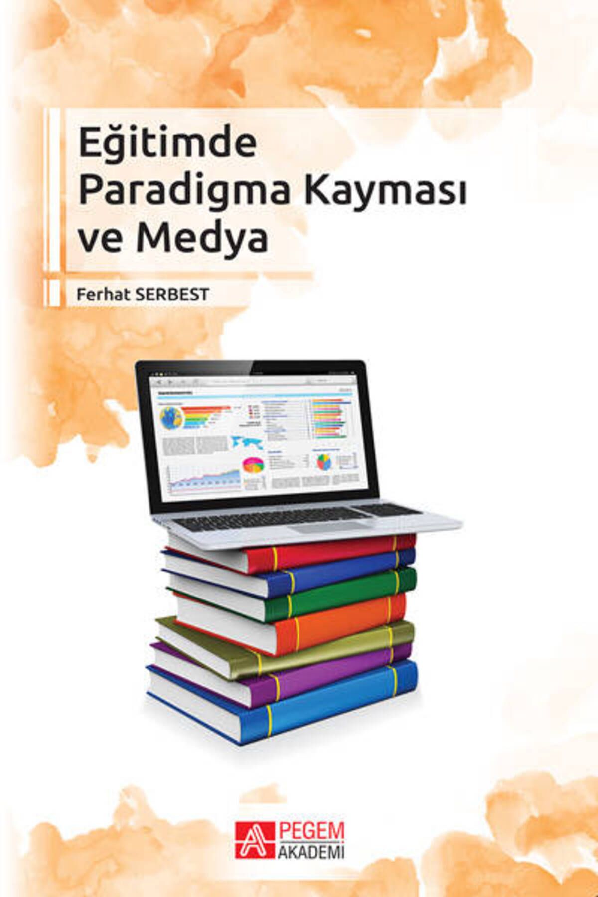 Pegem Akademi Yayıncılık Eğitimde Paradigma Kayması Ve Medya