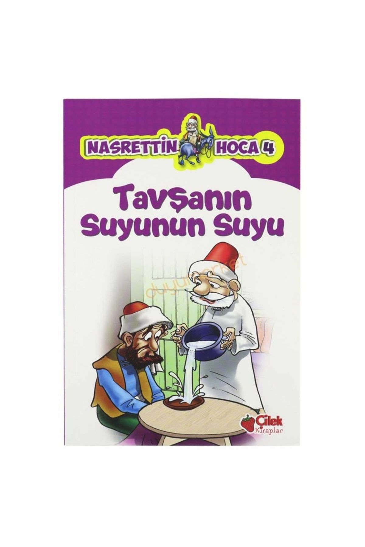 Çilek Yayınları Tavşanın Suyunun Suyu - Nasrettin Hoca 4