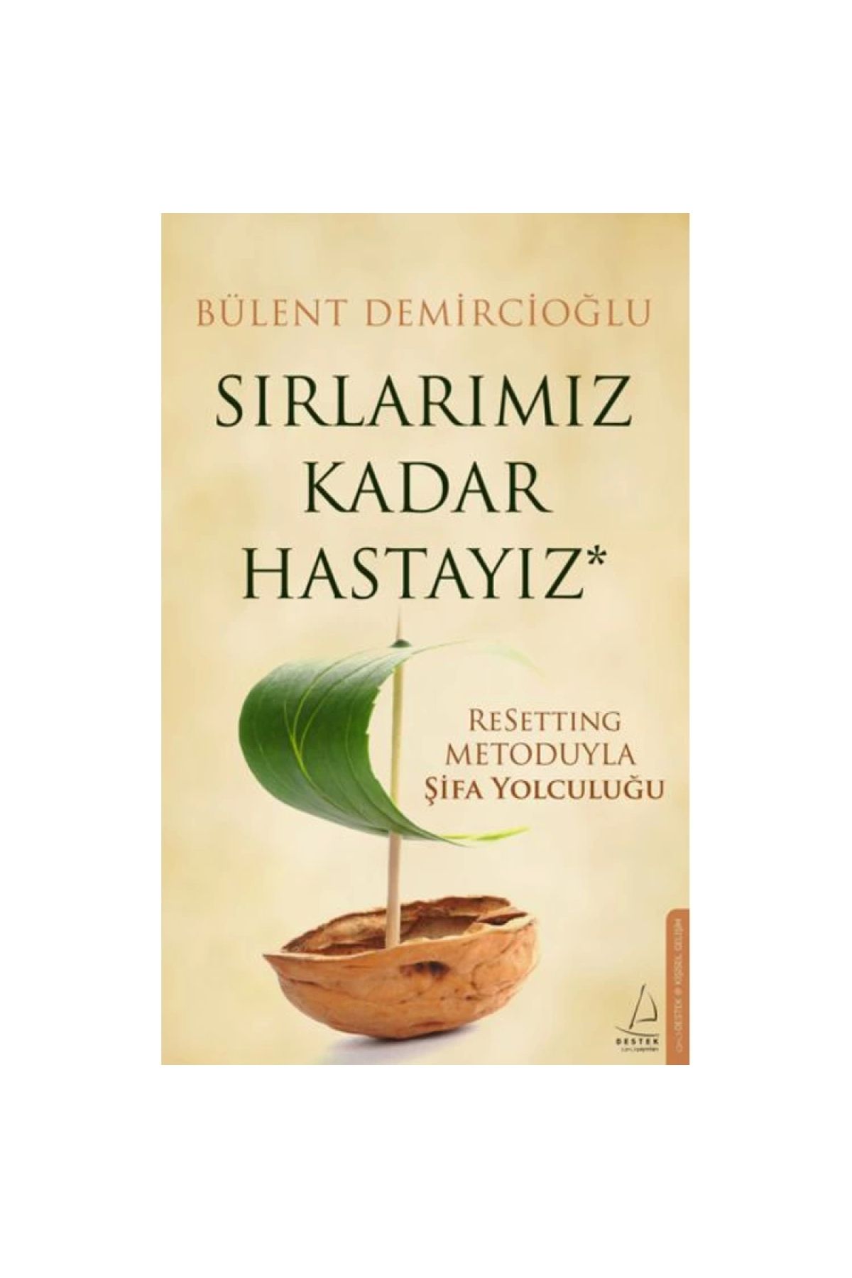 Destek Yayınları Sırlarımız Kadar Hastayız