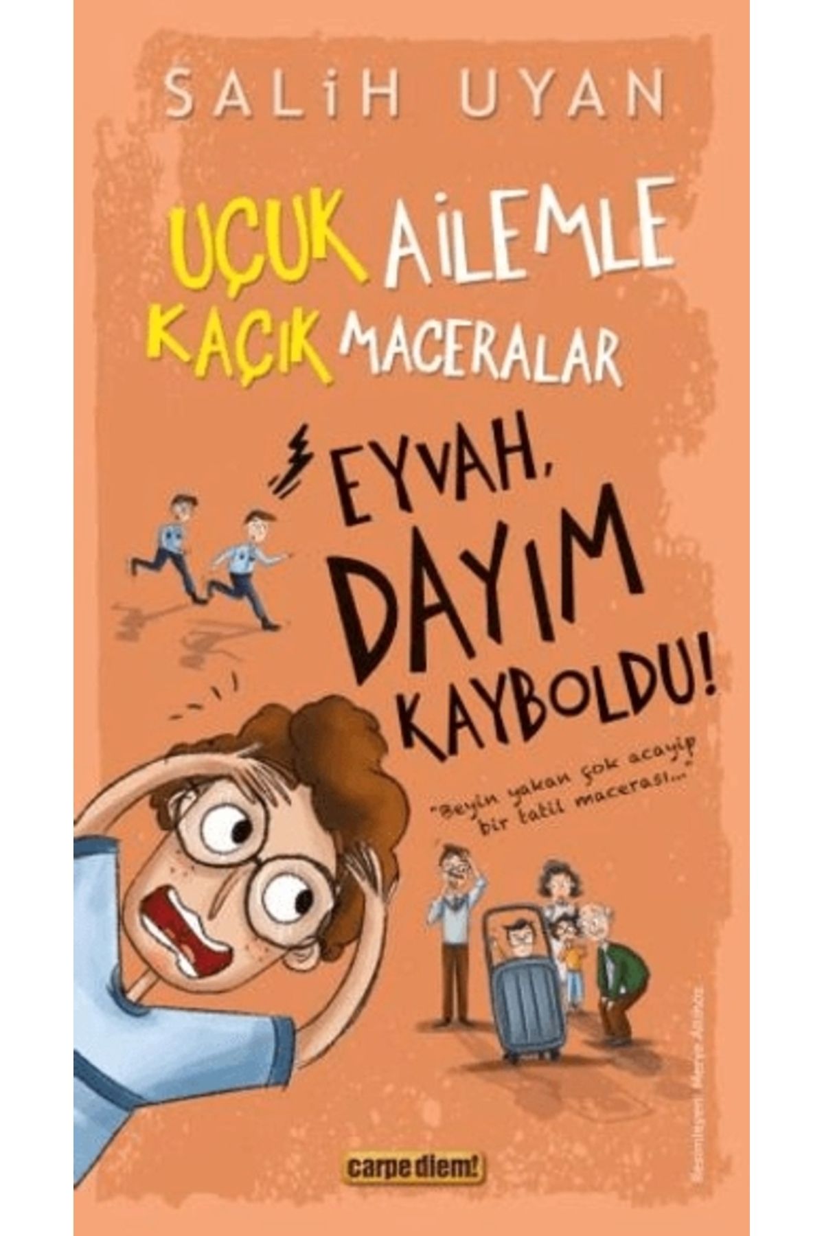 Carpe Diem Kitapları Eyvah, Dayım Kayboldu!