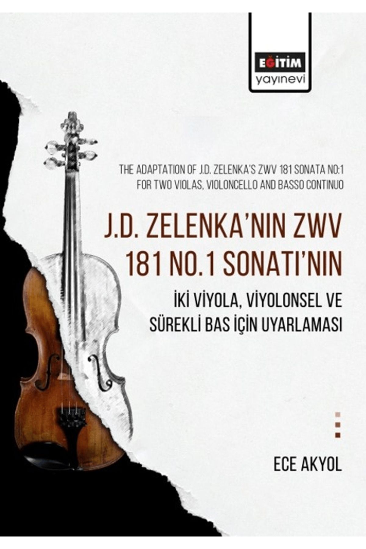 Eğitim Yayınevi J.D. Zelenka’nın Zwv 181 No.1 Sonatı’nın İki Viyola, Viyolonsel ve Sürekli Bas İçin Uyarlaması