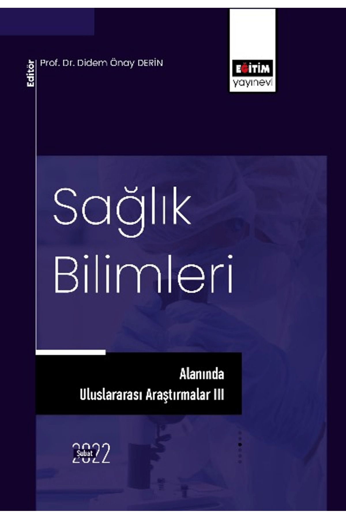 Eğitim Yayınevi Sağlık Bilimleri Alanında Uluslararası Araştırmalar II / 9786258108255