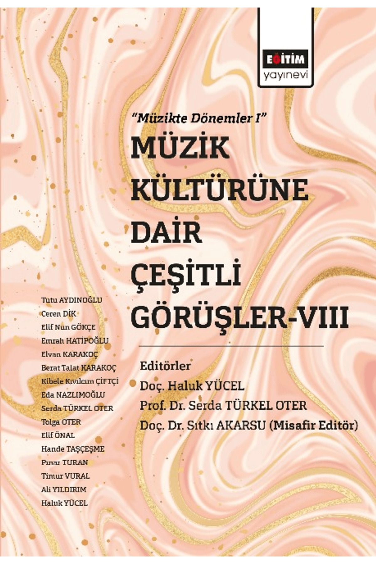 Eğitim Yayınevi Müzik Kültürüne Dair Çeşitli Görüşler-VIII / Eğitim Yayınevi -