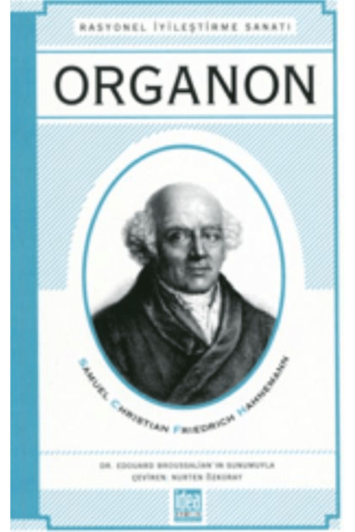 Belge Yayınları Organon : Rasyonel İyileştirme Sanatı / Samuel Christian / Belge Yayınları / 9786055221089