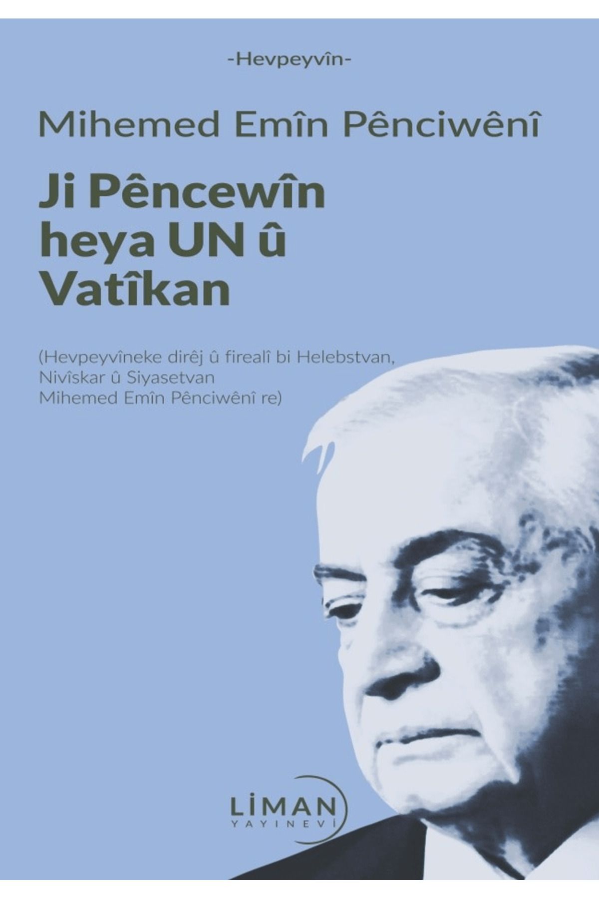 Liman Yayınevi Ji Pencewin heya Un U Vatikan / Mihemed Emin Penceweni / Liman Yayınevi / 9786258265354