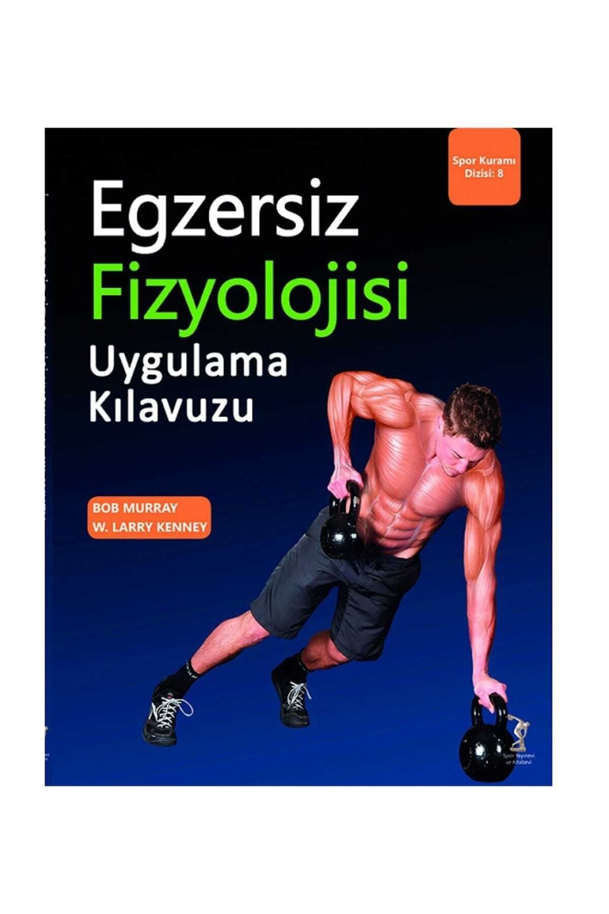 Spor Yayınevi Egzersiz Fizyolojisi Uygulama Kılavuzu Fiyatı