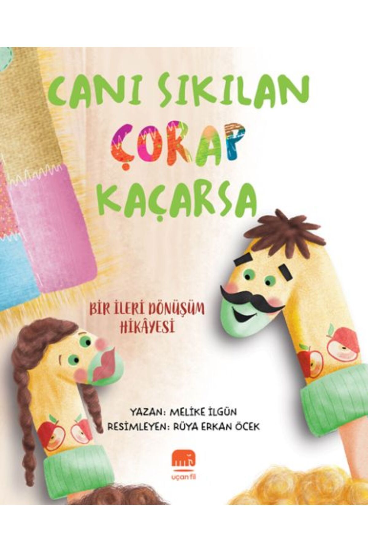 Uçan Fil Yayınları Canı Sıkılan Çorap Kaçarsa