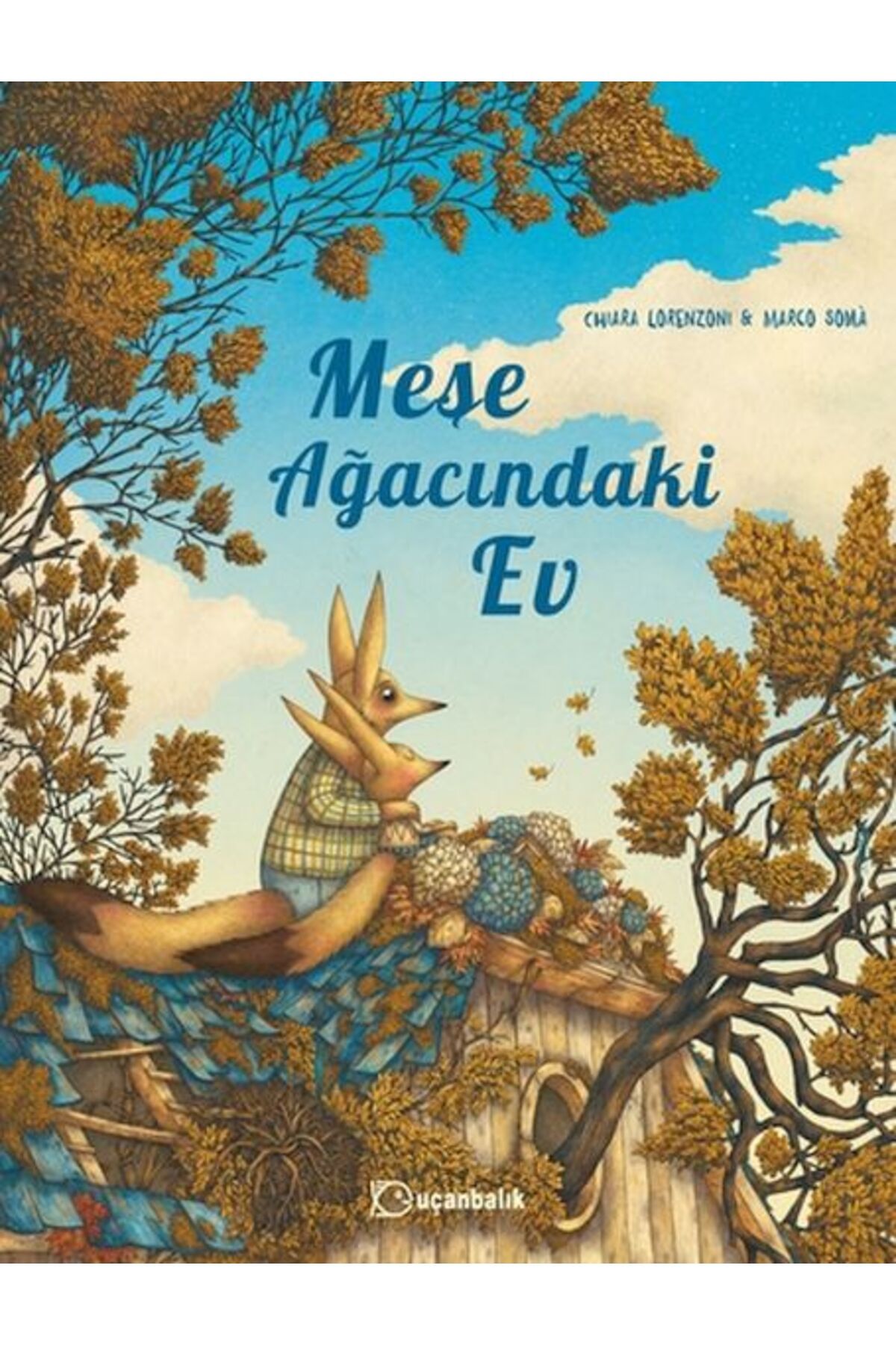 Uçanbalık Yayıncılık Meşe Ağacındaki Ev