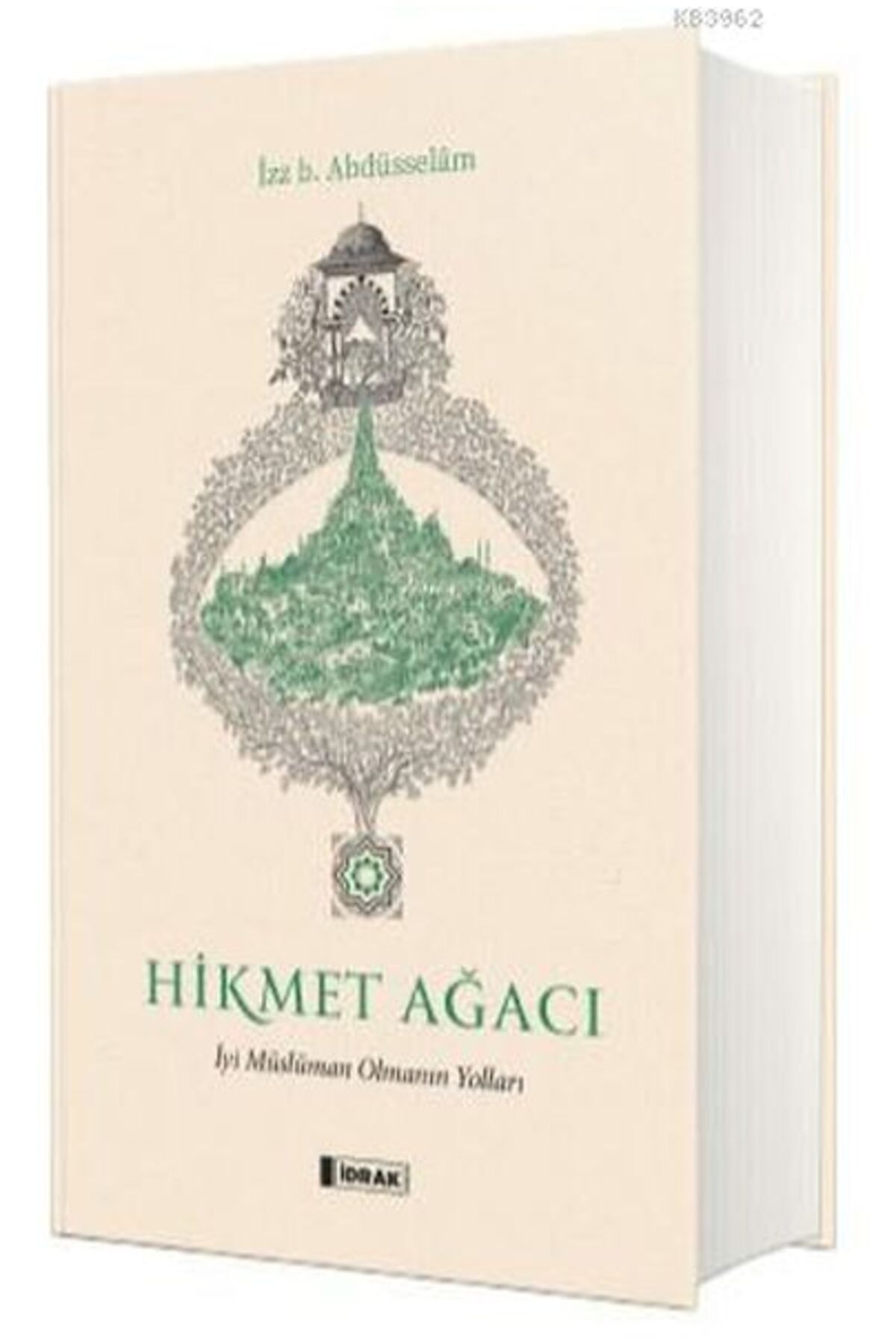 İdrak Yayınları Hikmet Ağacı İyi Müslüman Olmanın Yolları