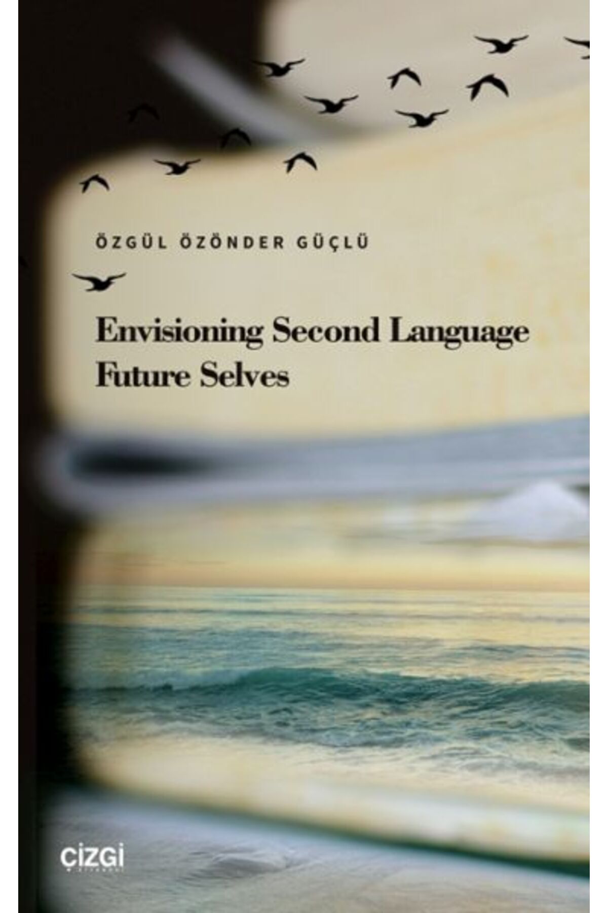Türk Dil Kurumu Yayınları Envisioning Second Language Future Selves