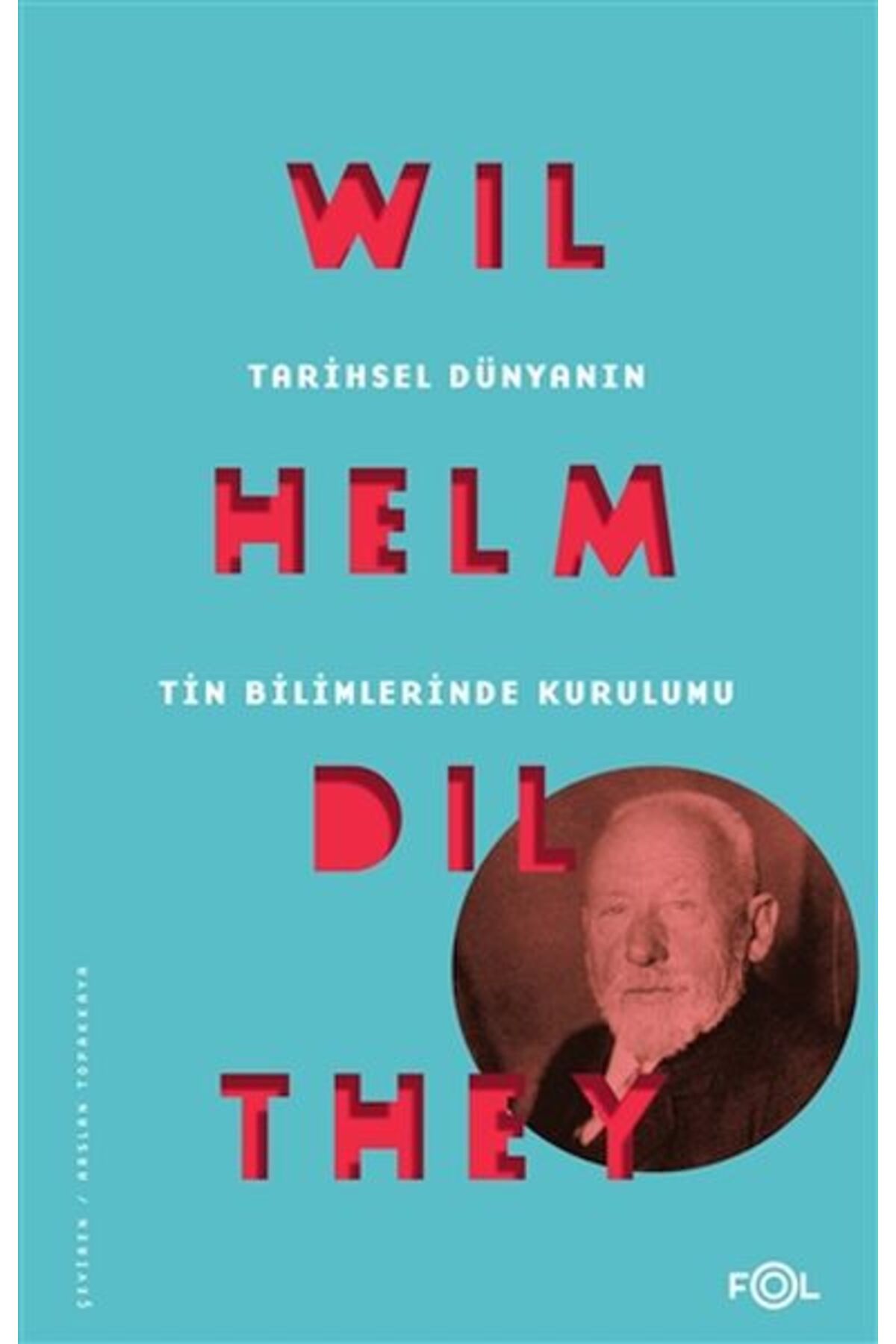 FOL Kitap Tarihsel Dünyanın Tin Bilimlerinde Kurulumu