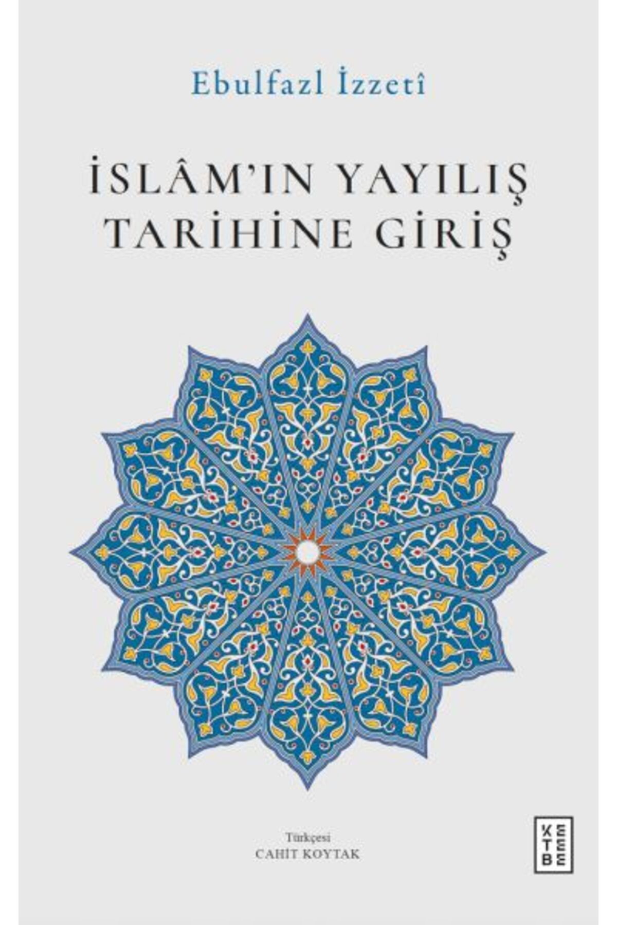 Destek Yayınları İslâm’ın Yayılış Tarihine Giriş