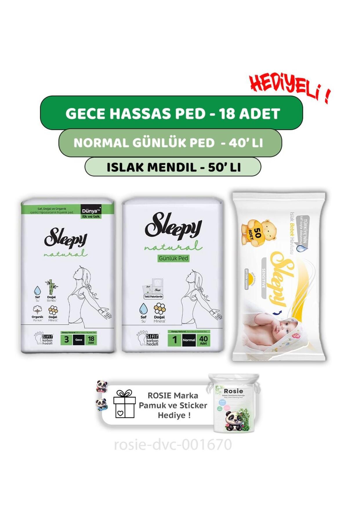 Sleepy Natural Ultra Hassas Gece Ped 18'li,Günlük Ped 40'lı Sensitive 50'li Mendil ve ROSIE