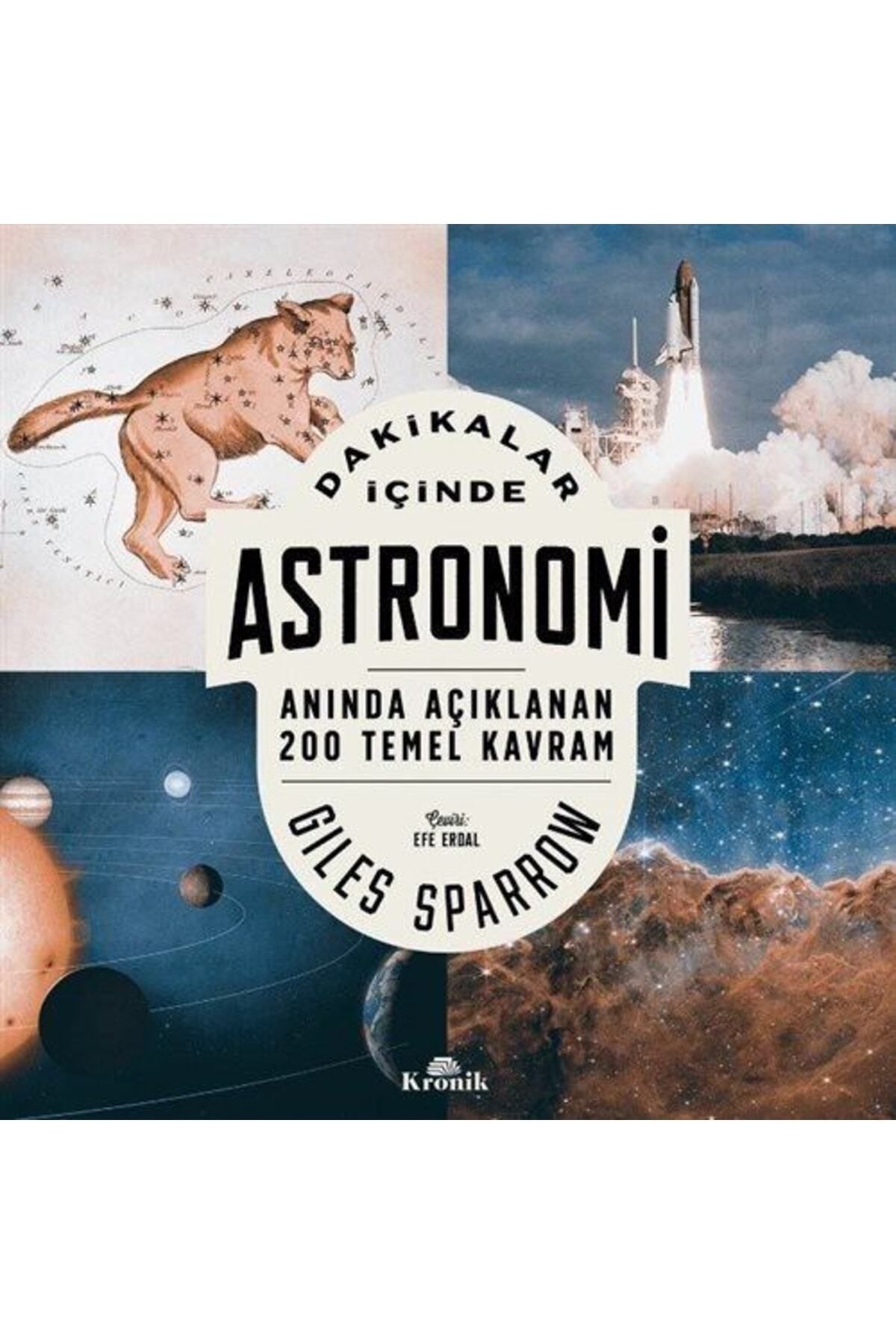 Kronik Kitap Dakikalar Içinde Astronomi & Anında Açıklanan 200 Temel Kavram