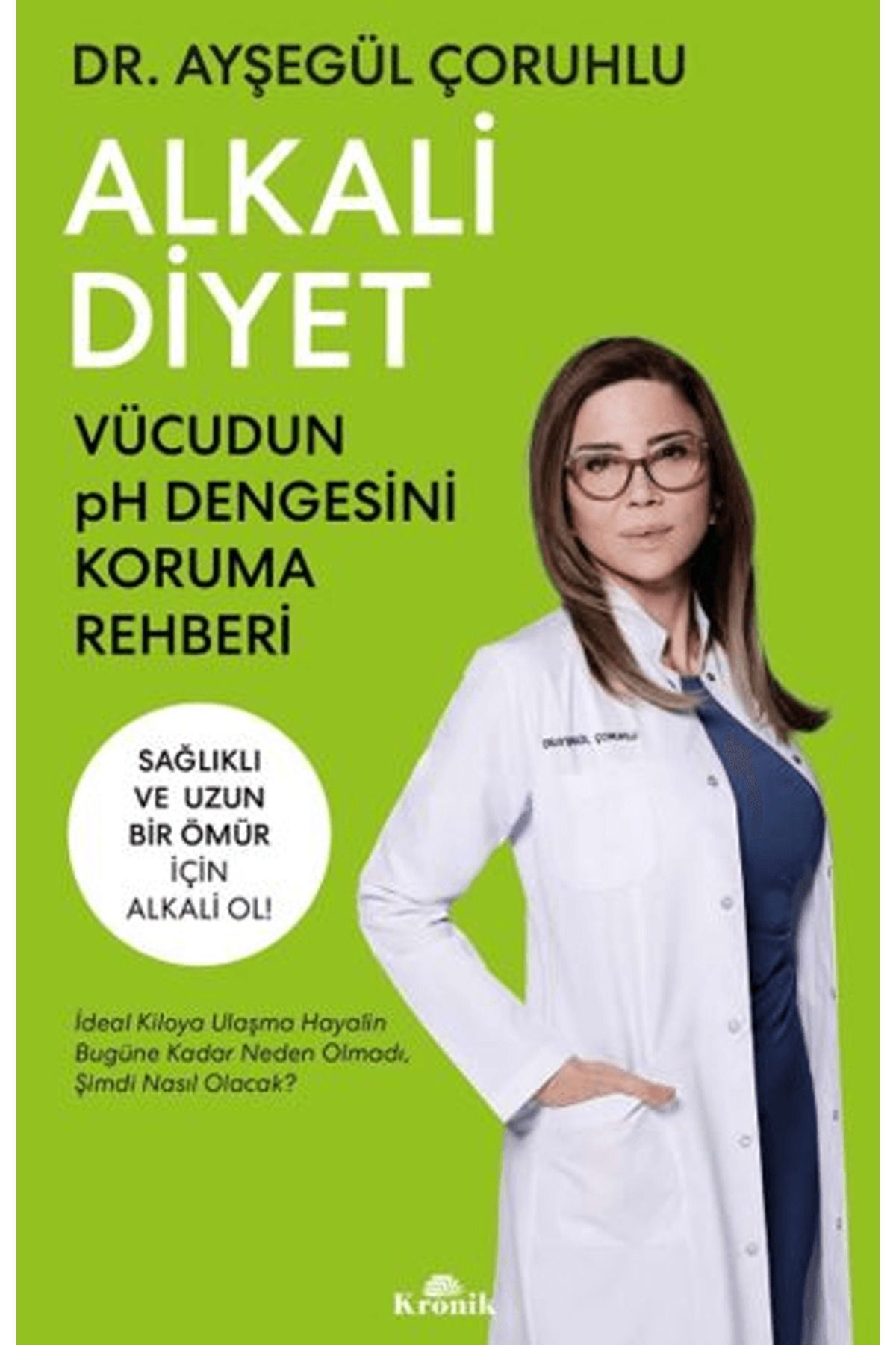 Kronik Kitap Alkali Diyet / Ayşegül Çoruhlu / / 9786256774971