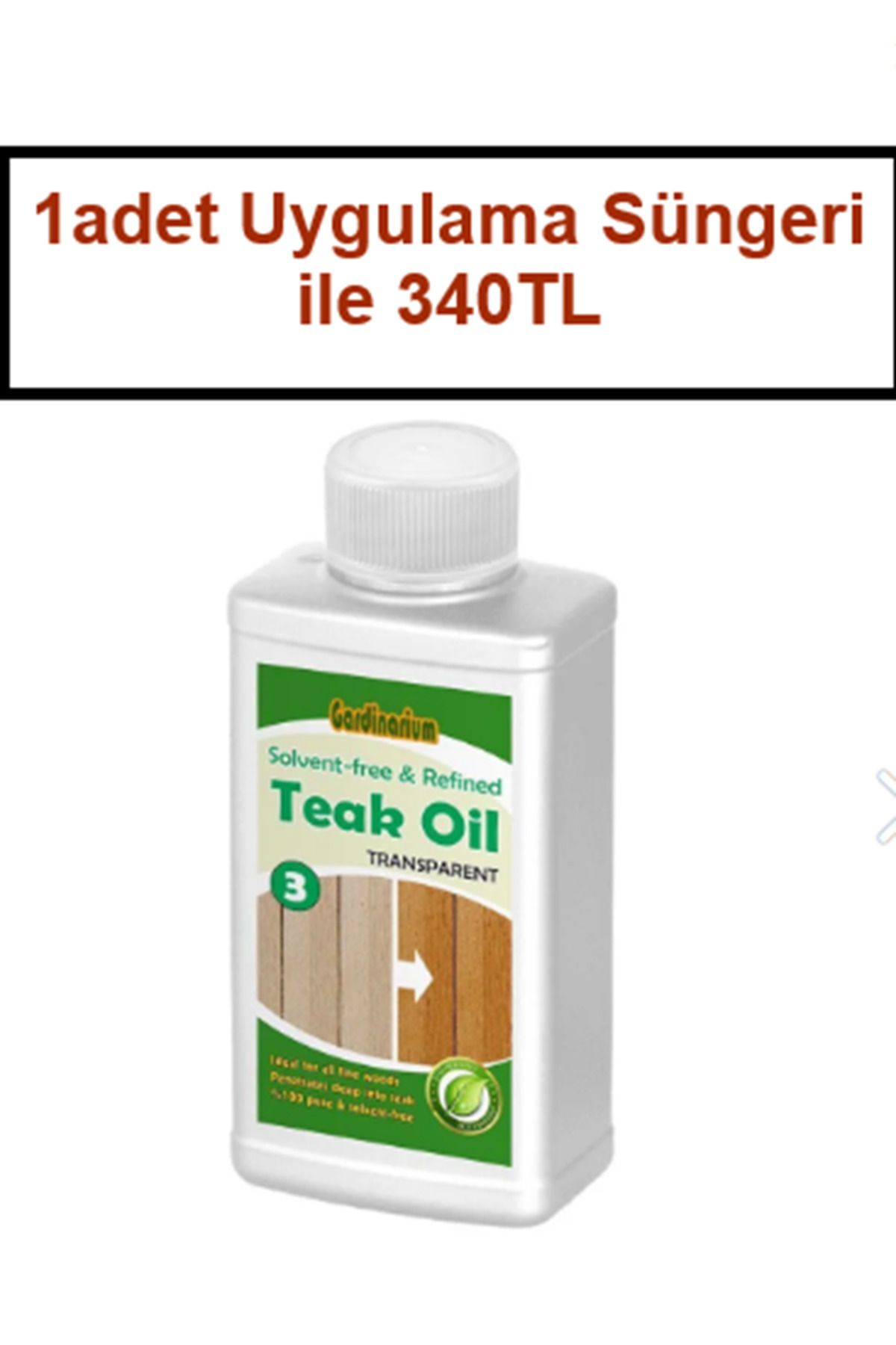 Gardinarium Teak Oıl / Transparent (SOLVENTSİZ ŞEFFAF TİK YAĞI) 250 ml Ve 1adet Uygulama Süngeri