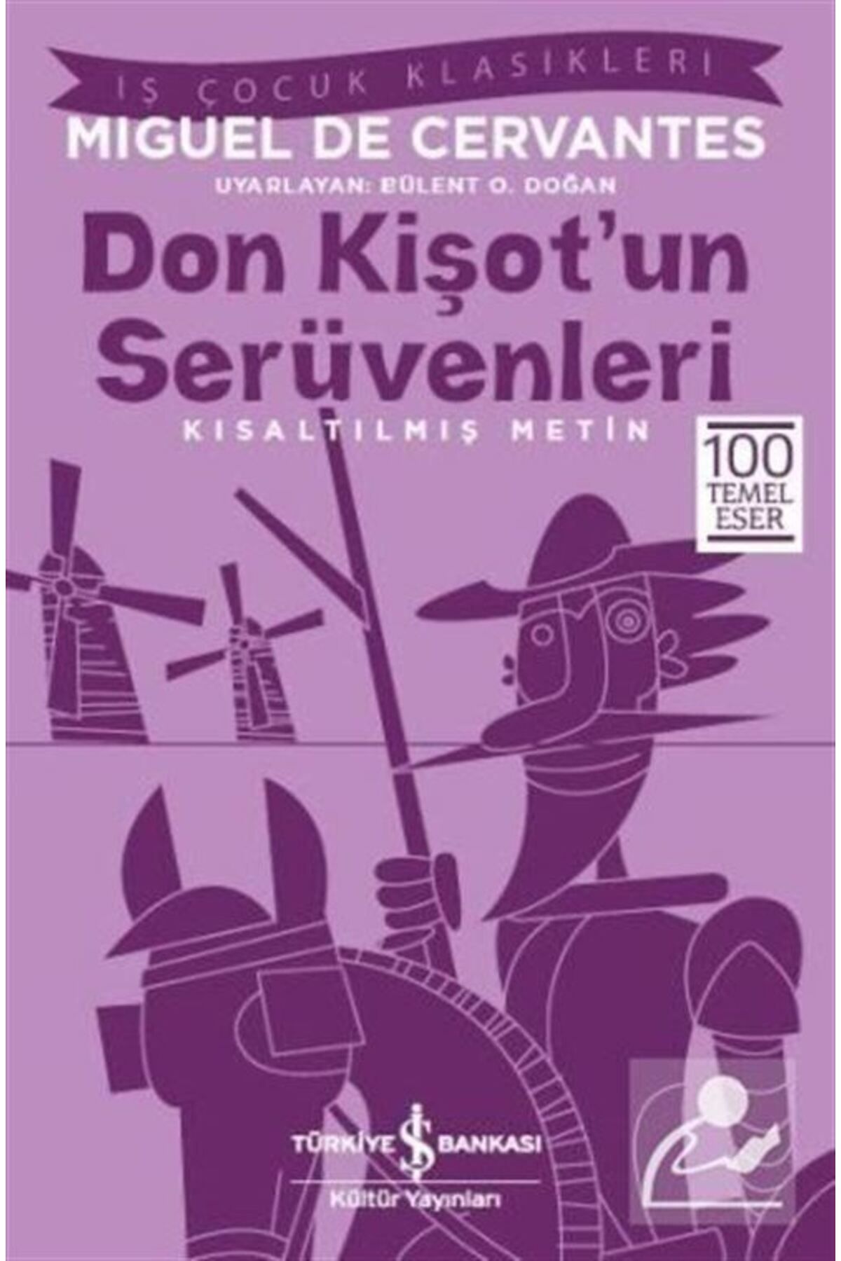 İş Bankası Kültür Yayınları Don Kişot'un Serüvenleri (KISALTILMIŞ METİN)