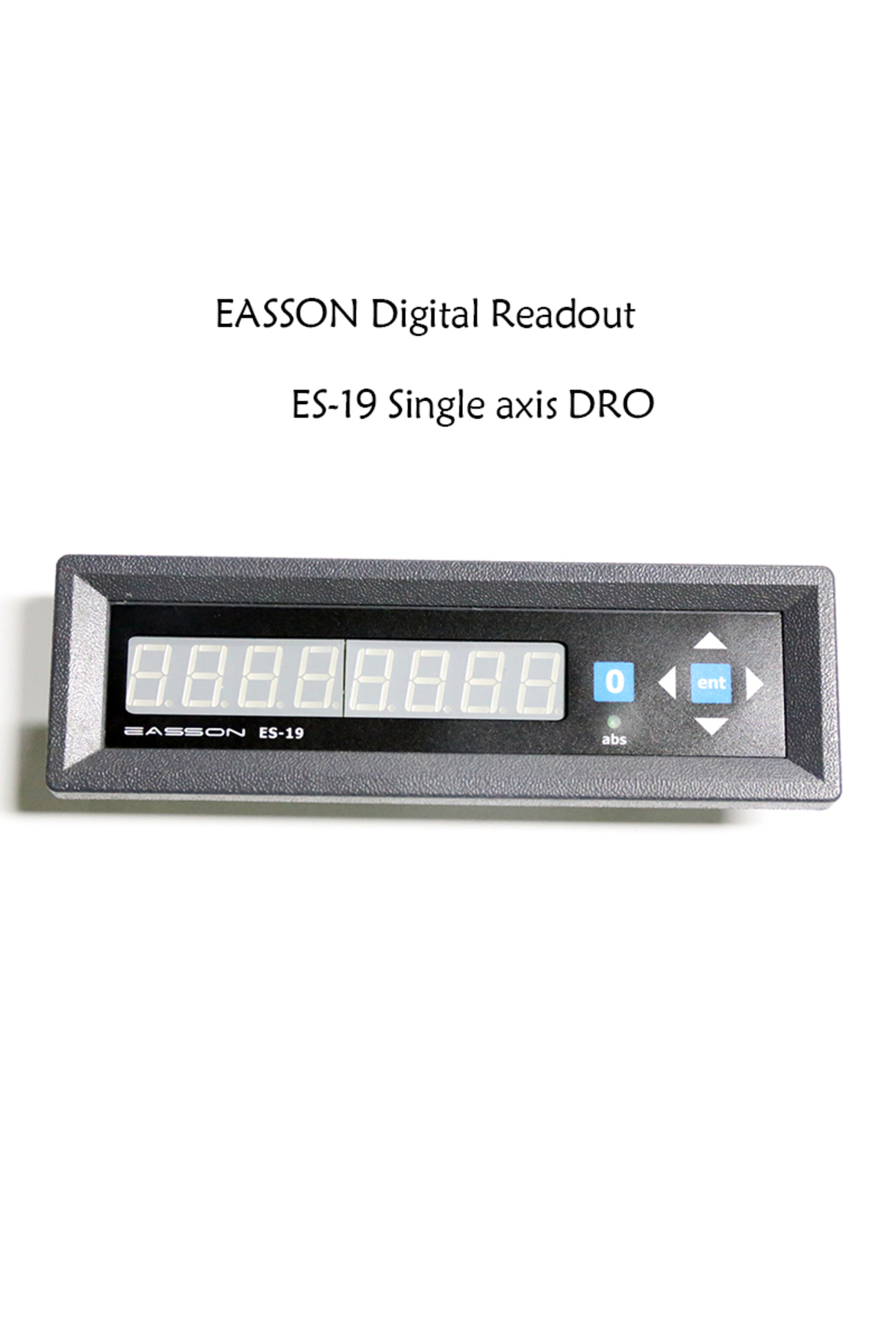 Easson ES-19 Single Axis Digital Readout (DRO) Display - 5VDC For Linear Scales, Precision Machining Tool