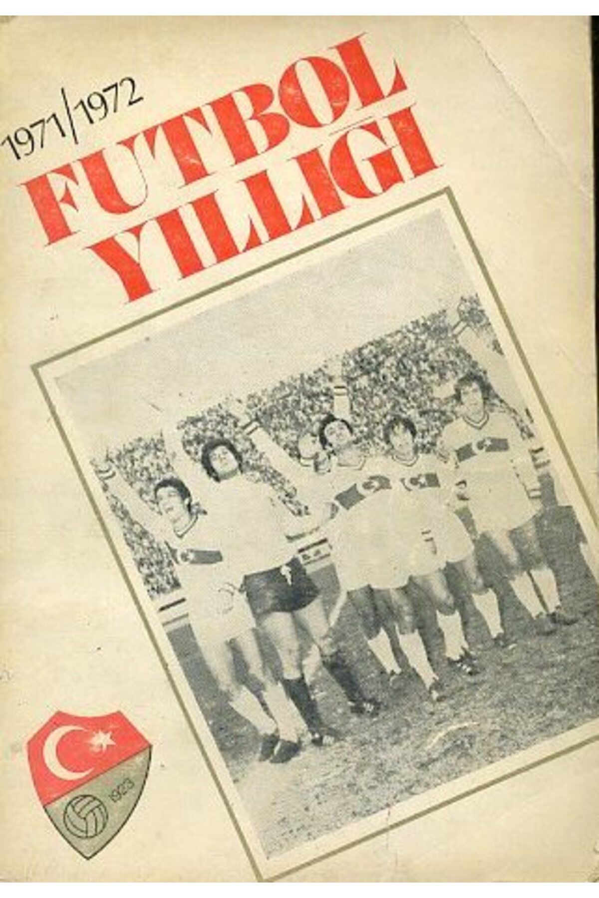 Yazarın Kendi Yayını 1971 1972 Futbol Yıllığı/Yazarın Kendi Yayını/Orhan Vedat Sevinçli