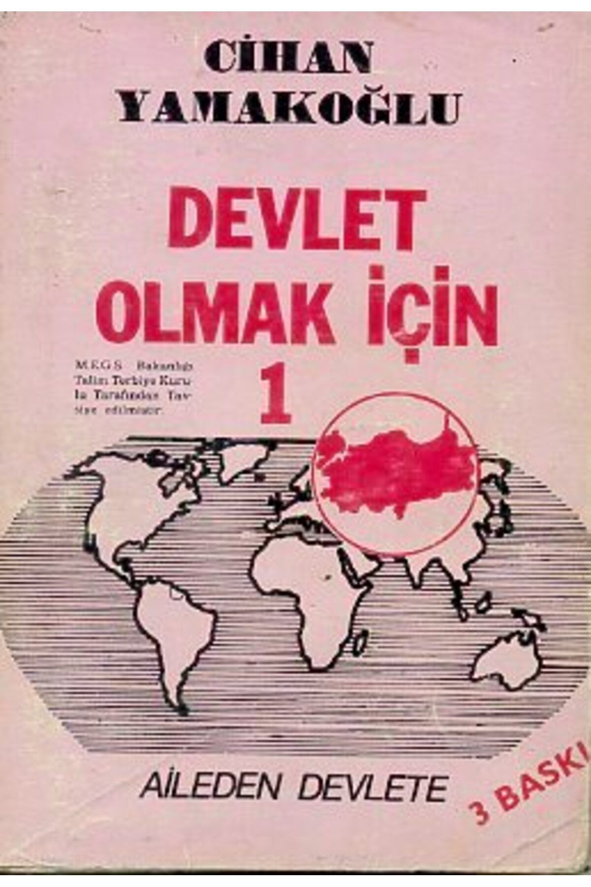 Yazarın Kendi Yayını Devlet Olmak İçin 1 Aileden Devlete/Yazarın Kendi Yayını/Cihan Yamakoğlu