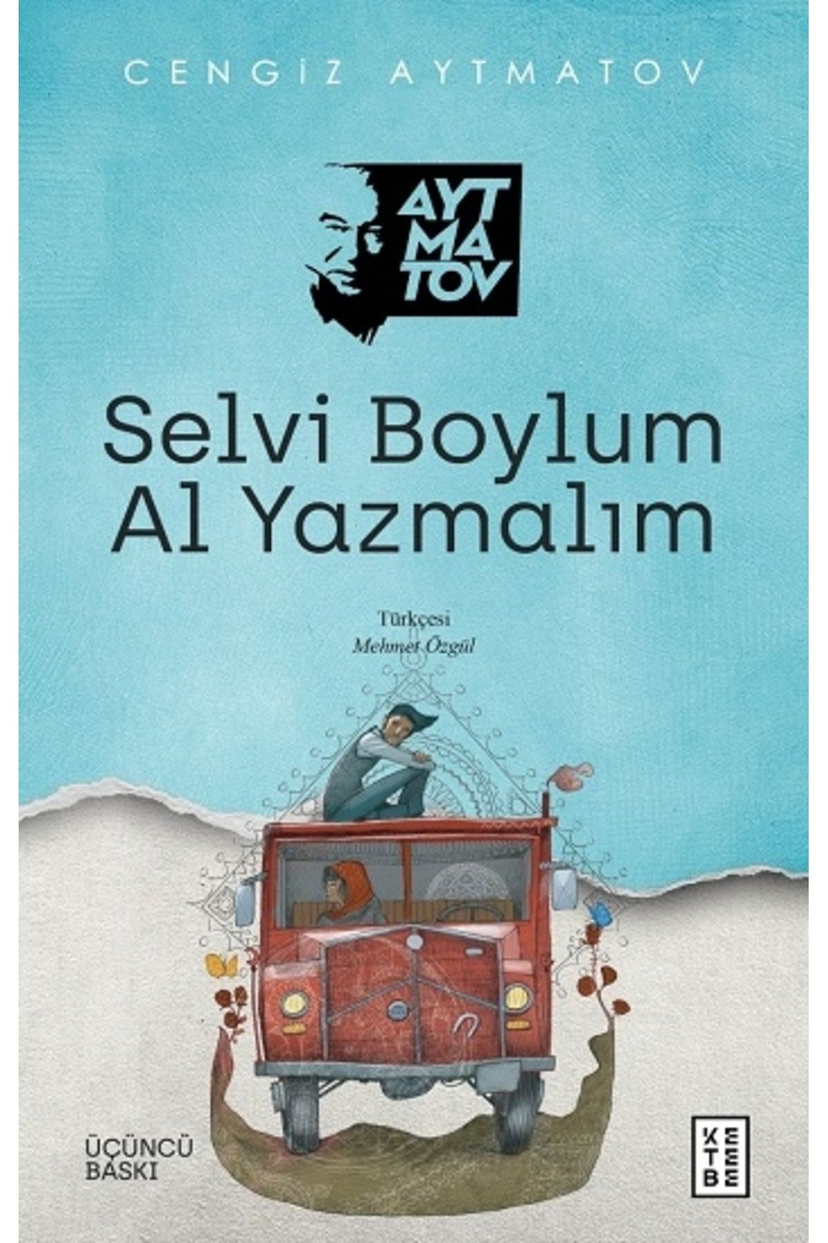 Ketebe Yayınları Selvi Boylum Al Yazmalım