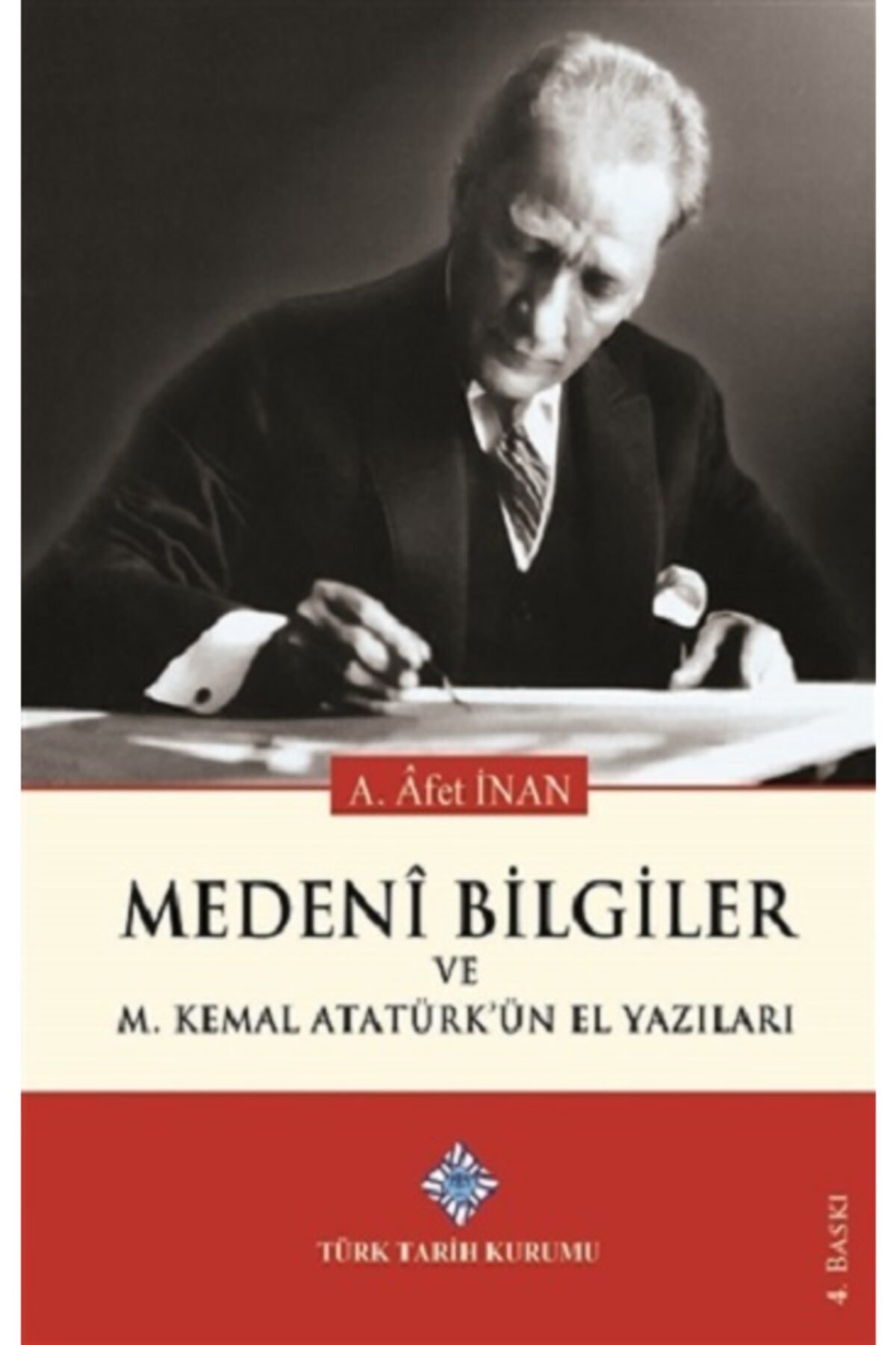 Genel Markalar Medeni Bilgiler ve Mustafa Kemal Atatürk'ün El Yazıları  Ayşe Afet İnan