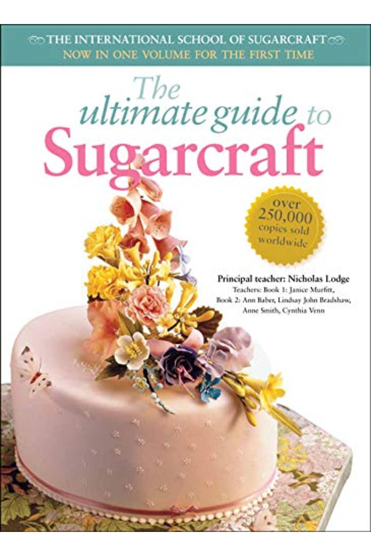 Tuttle Publishing-Ultimate Guide to Sugarcraft 1