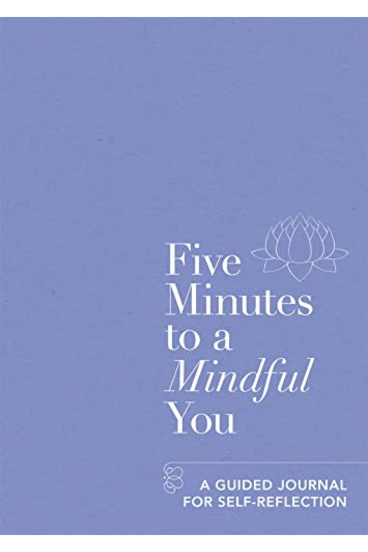 Octopus-Five Minutes to a Mindful You: A guided journal for self-reflection 1