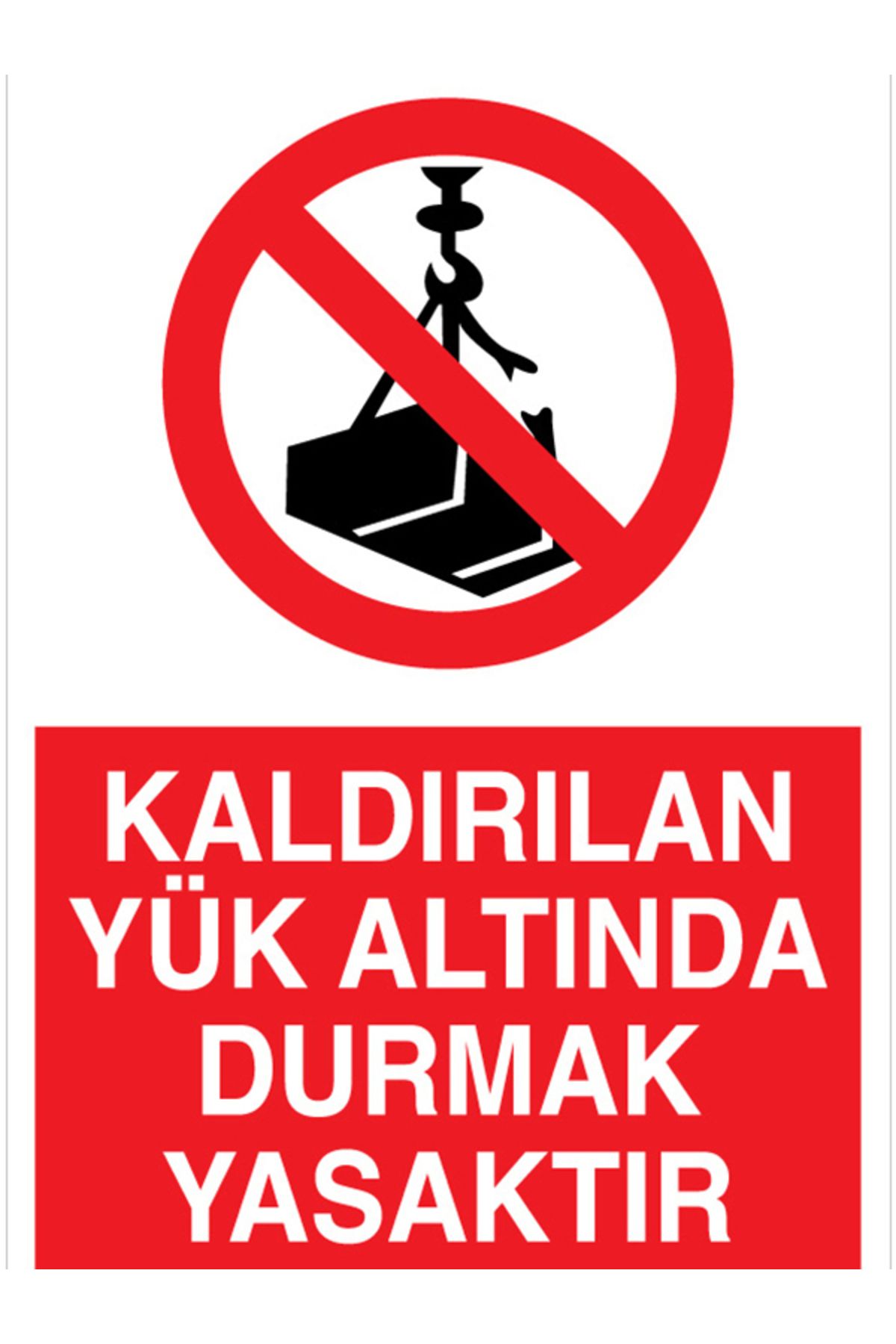 Uytab Kaldırılan Yük Altında Durmak Yasaktır Uyarı Tabelası - 20x30 Alüminyum Kompozit Panel - YÜK17