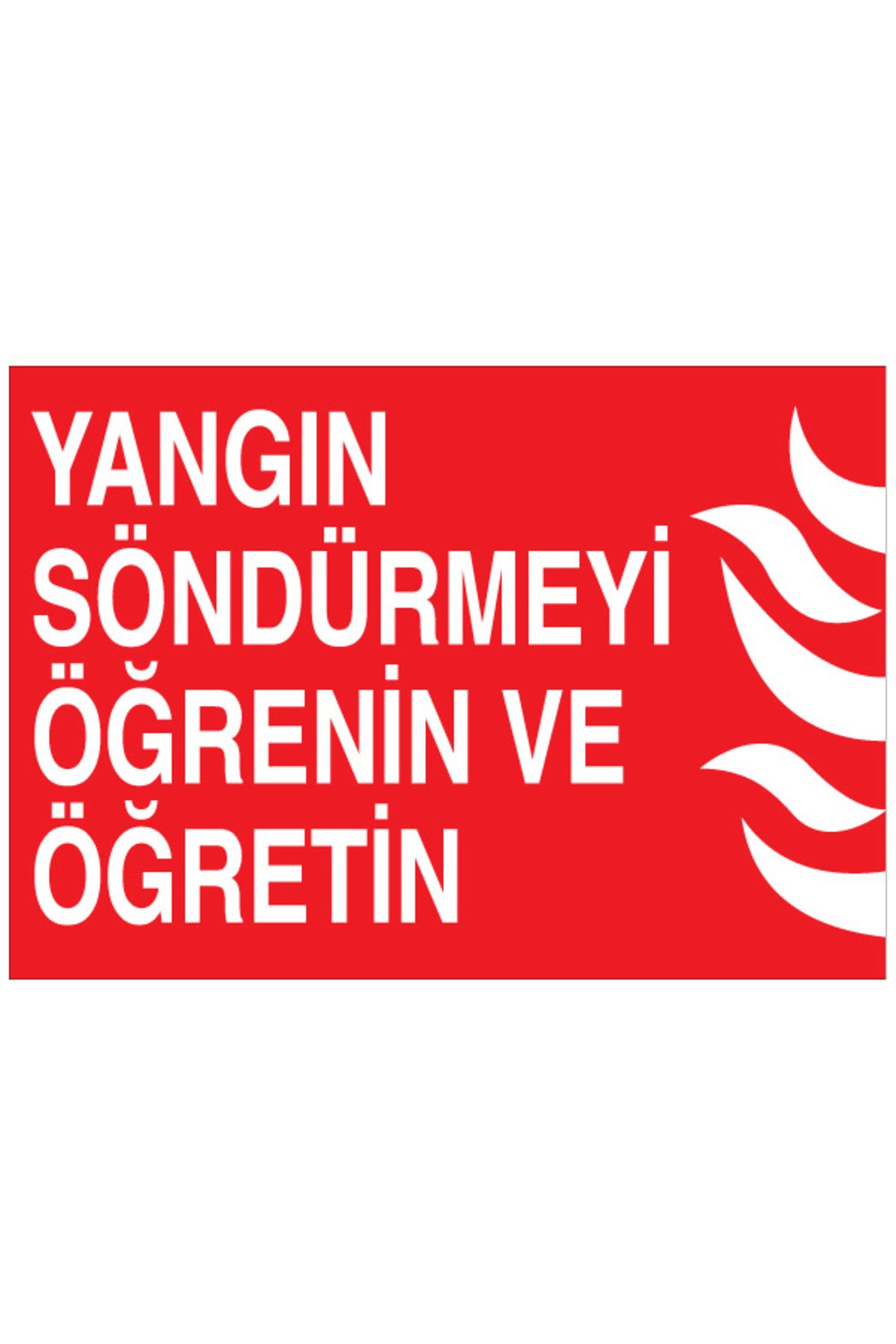 Uytab Yangın Söndürmeyi Öğrenin Ve Öğretin Uyarı Tabelası - 20x30 Alüminyum Kompozit Panel - Y65