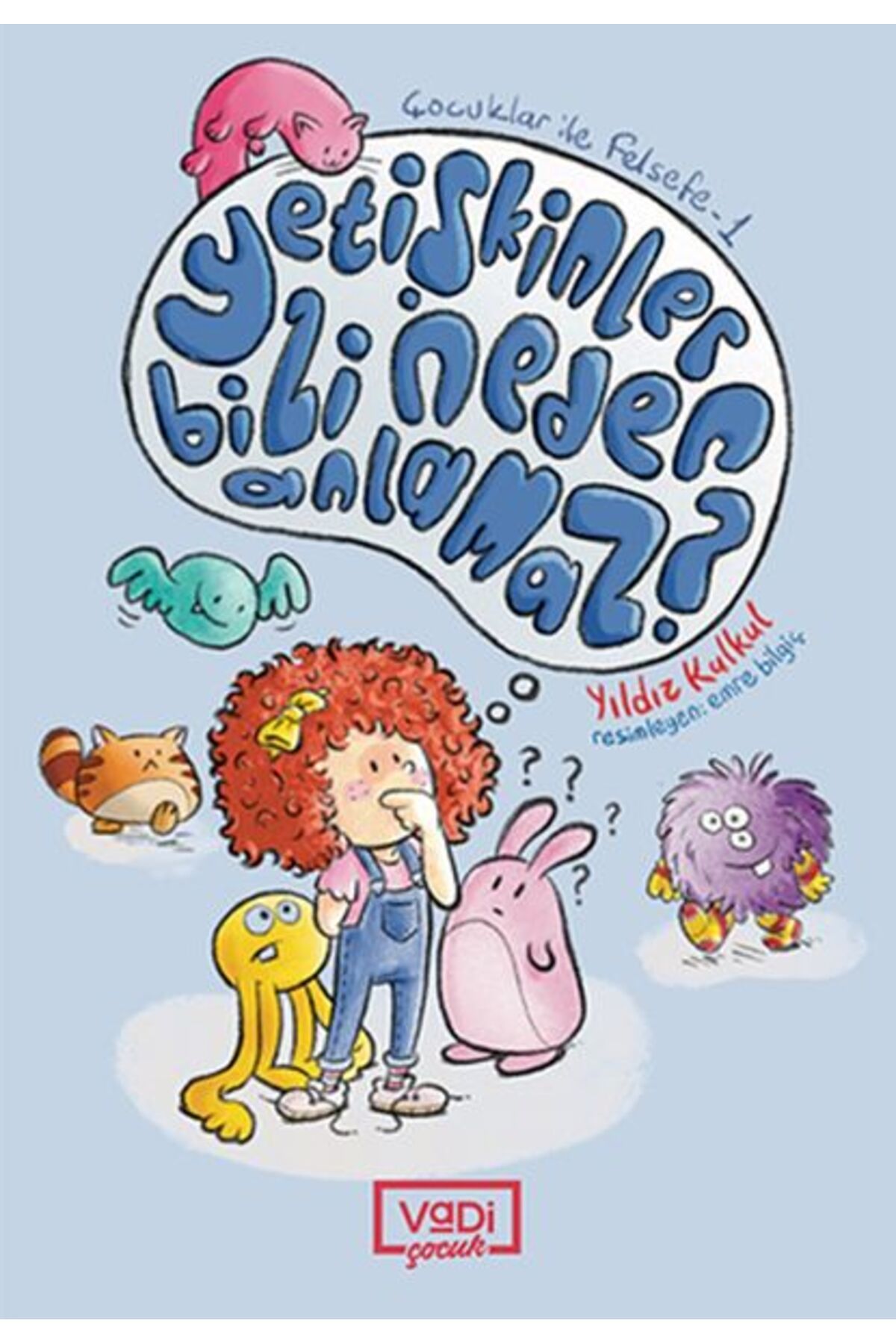 Karma Kitaplar Yetişkinler Bizi Neden Anlamaz ? kitap (Korunakli Posetle)