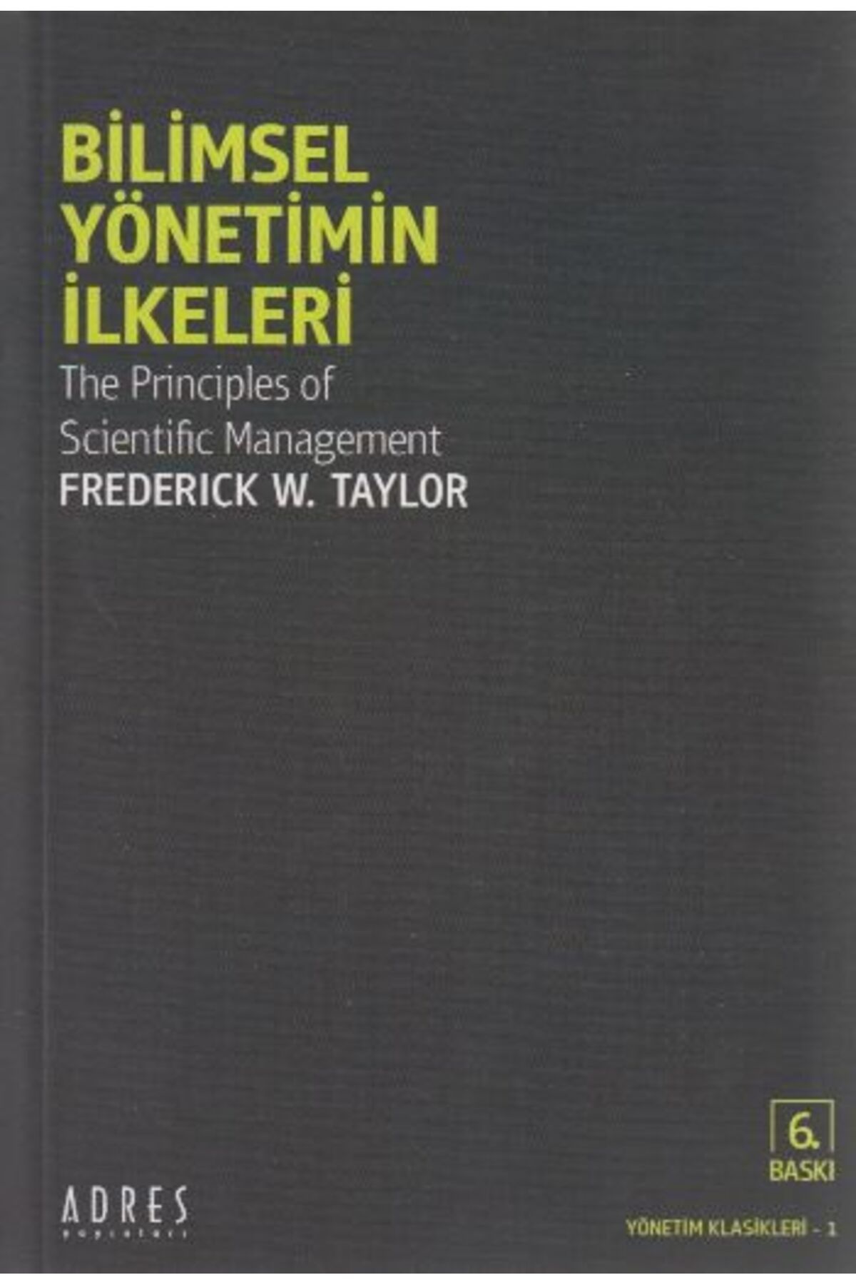 Adres Yayınları Bilimsel Yönetimin İlkeleri