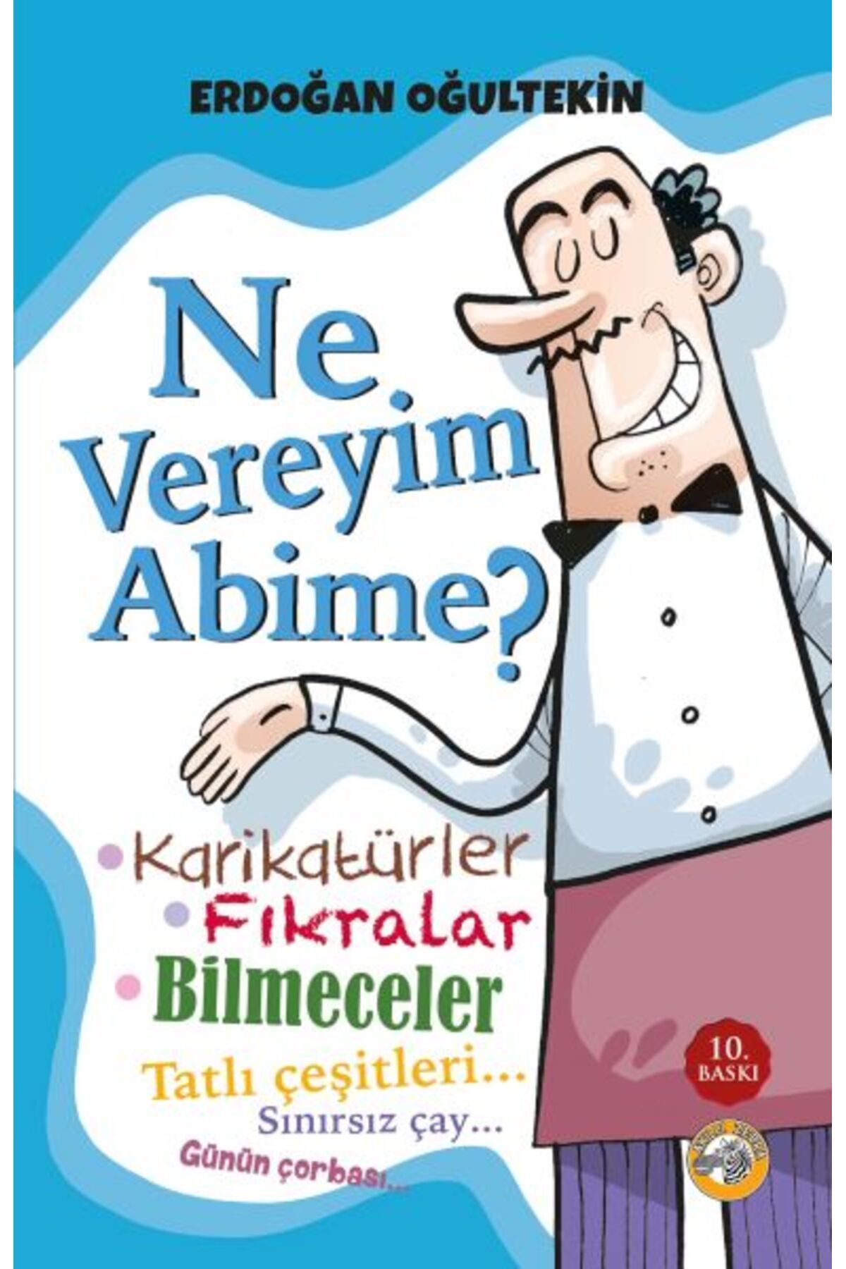 Akıllı Zebra Ne Vereyim Abime?